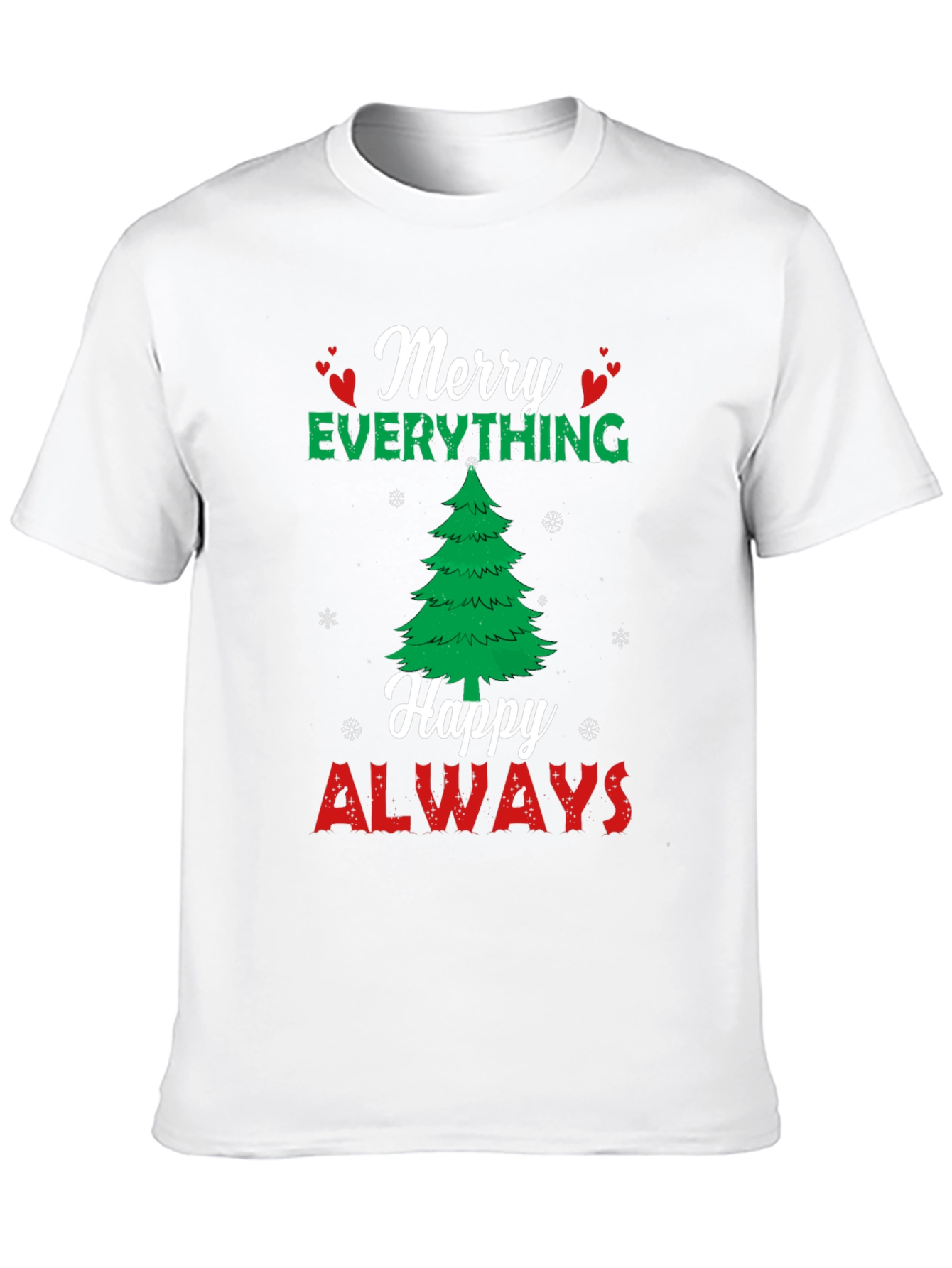 Merry Everything Happy Always Holiday T-Shirt