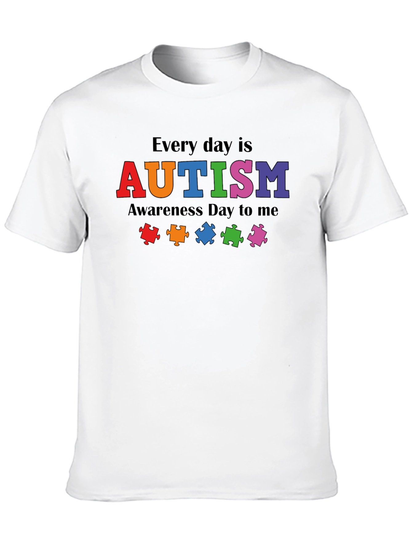 Autism Awareness Everyday T-Shirt