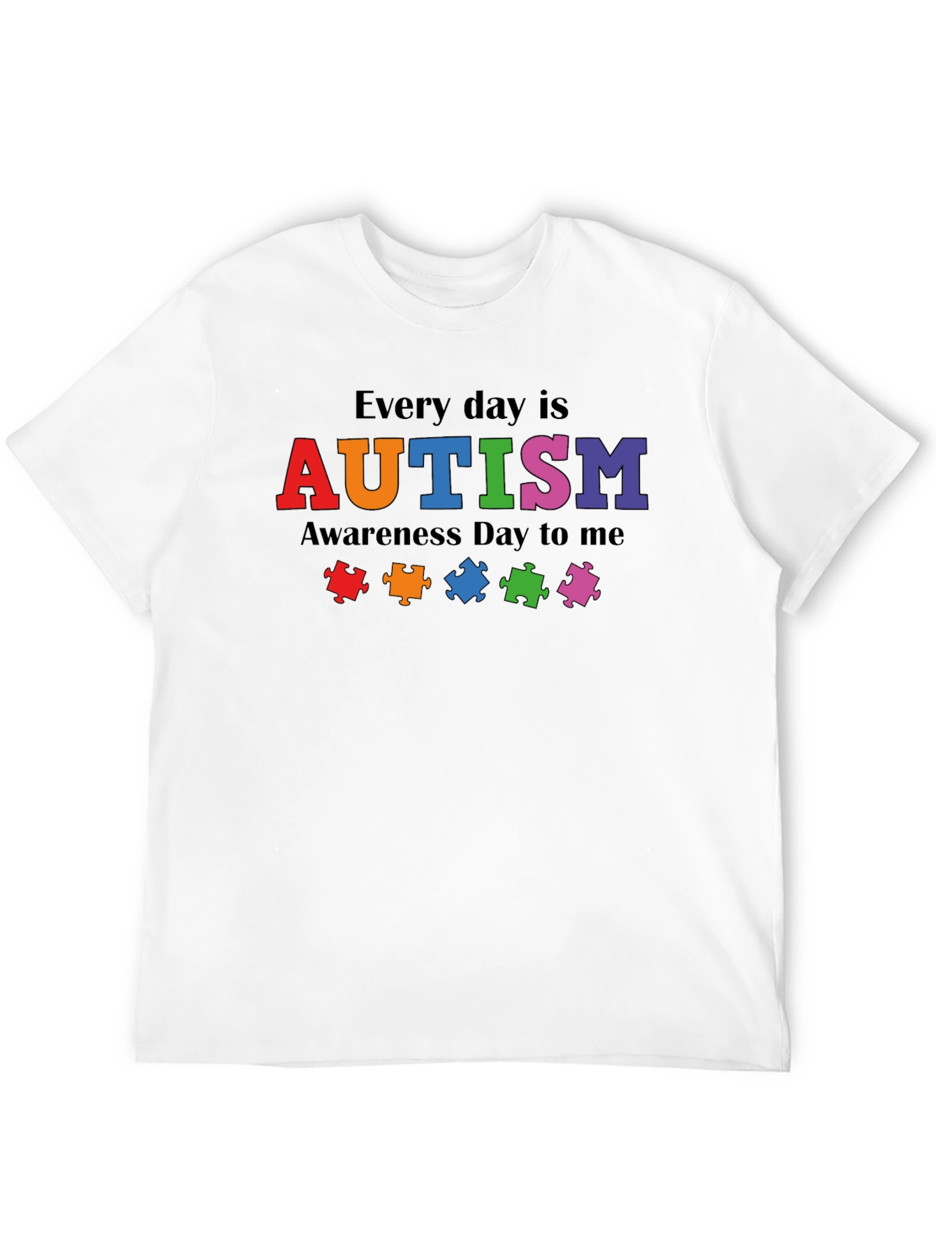Autism Awareness Everyday T-Shirt