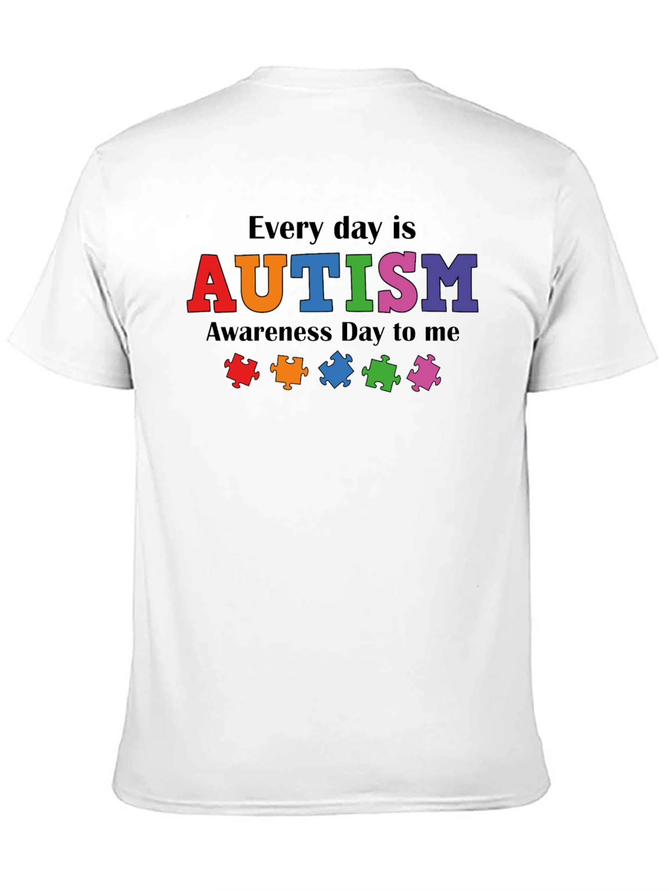 Autism Awareness Everyday T-Shirt