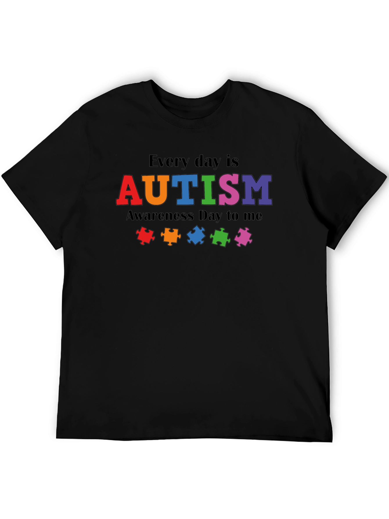 Autism Awareness Everyday T-Shirt