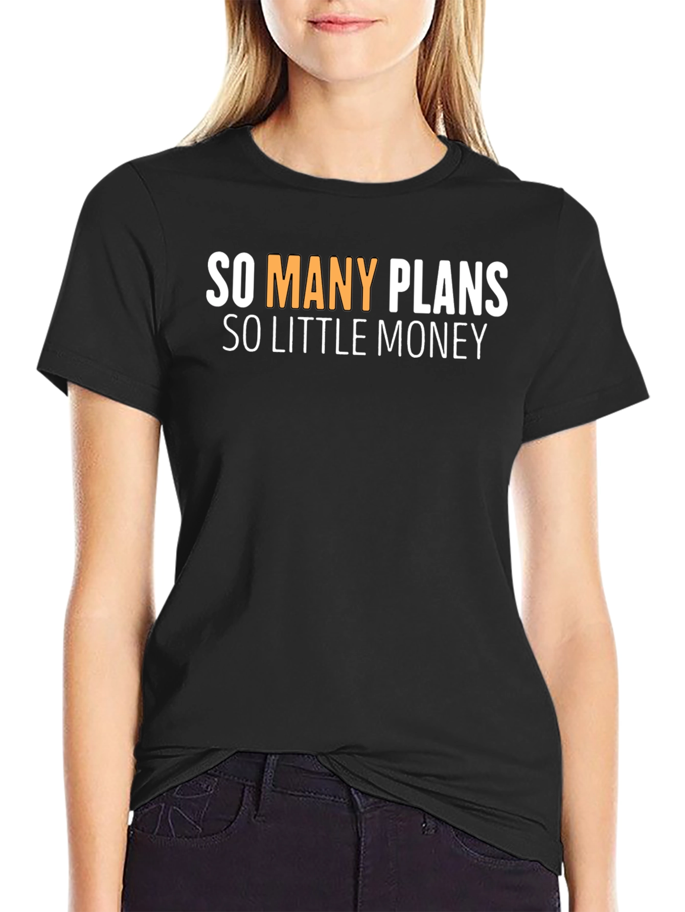 So Many Plans So Little Money Graphic Tee