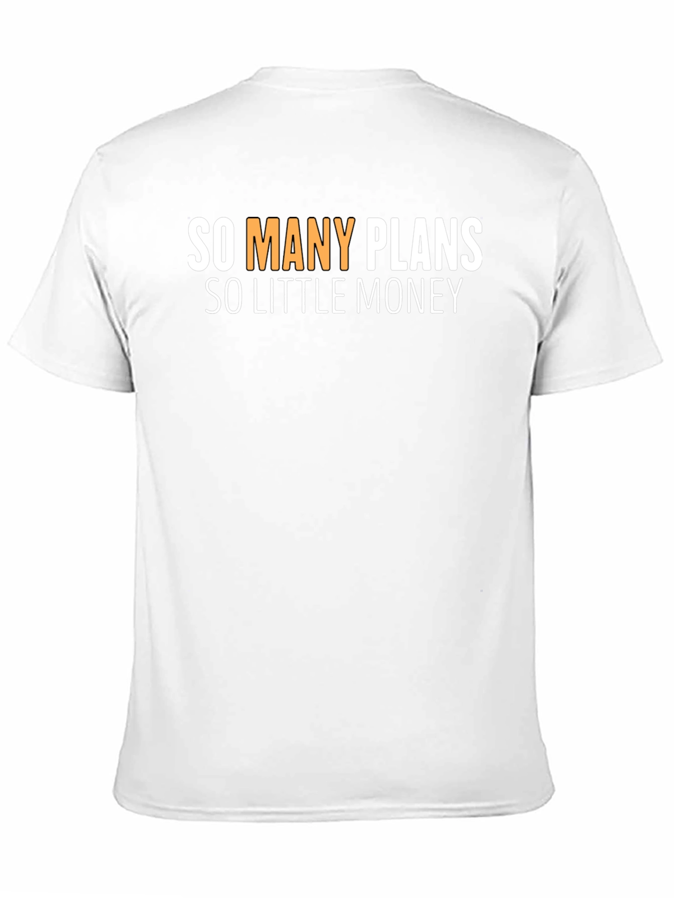 So Many Plans So Little Money Graphic Tee