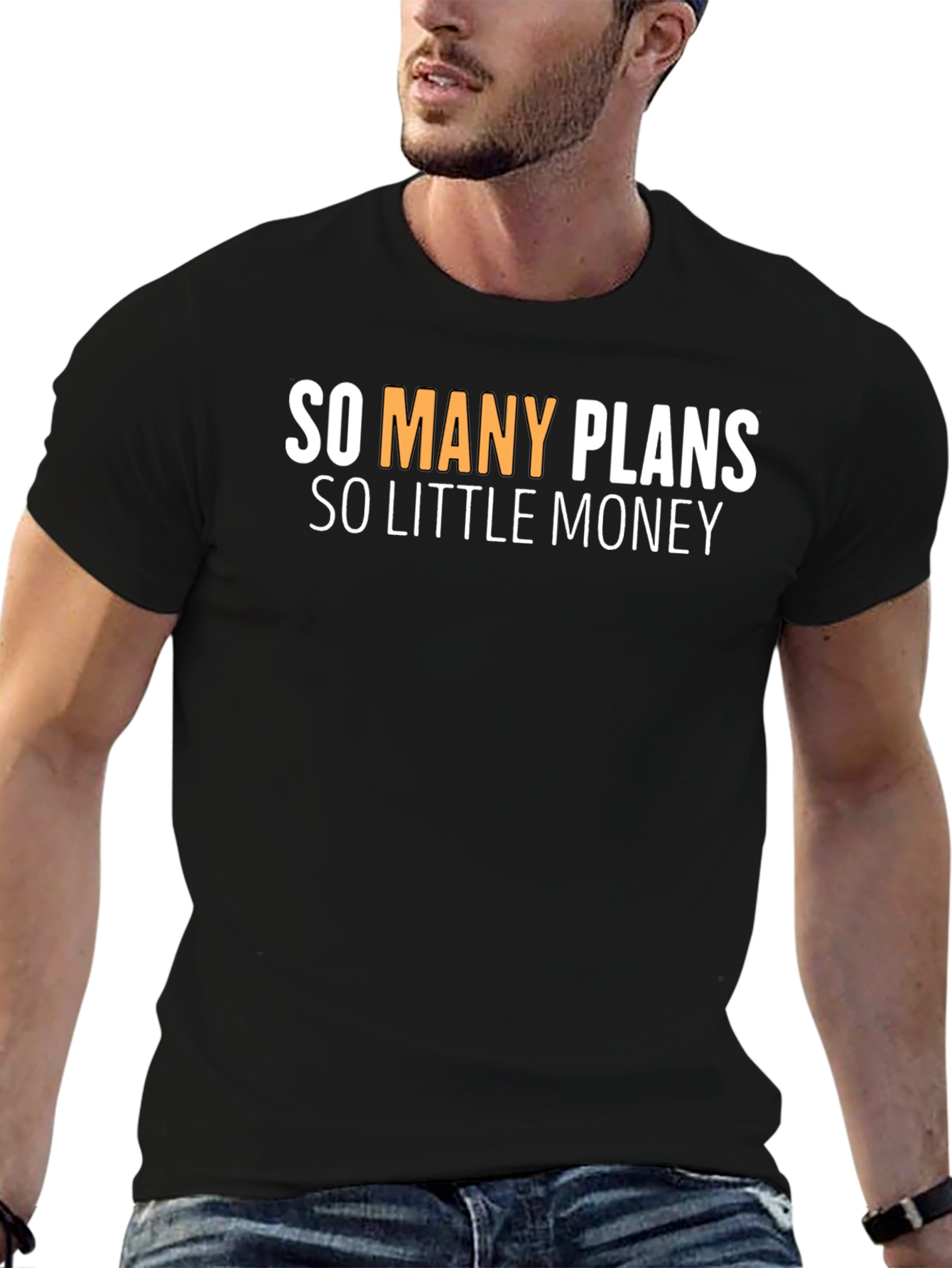 So Many Plans So Little Money Graphic Tee