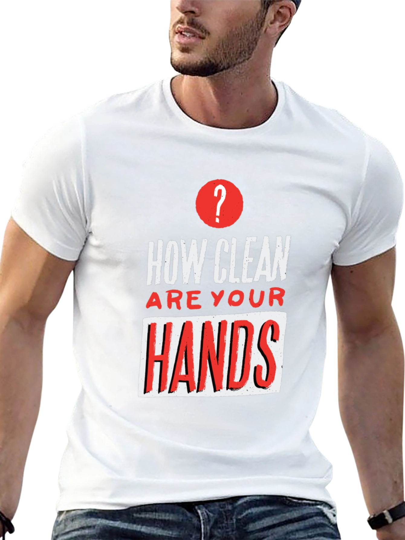 How Clean Are Your Hands? Graphic Tee
