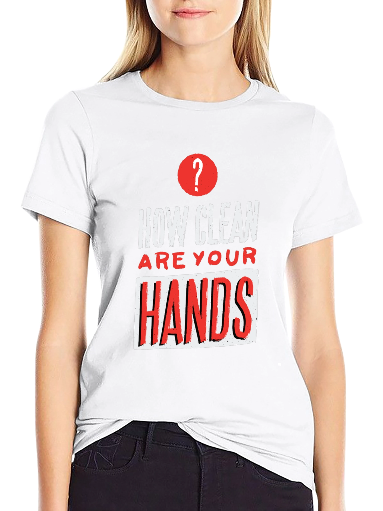 How Clean Are Your Hands? Graphic Tee
