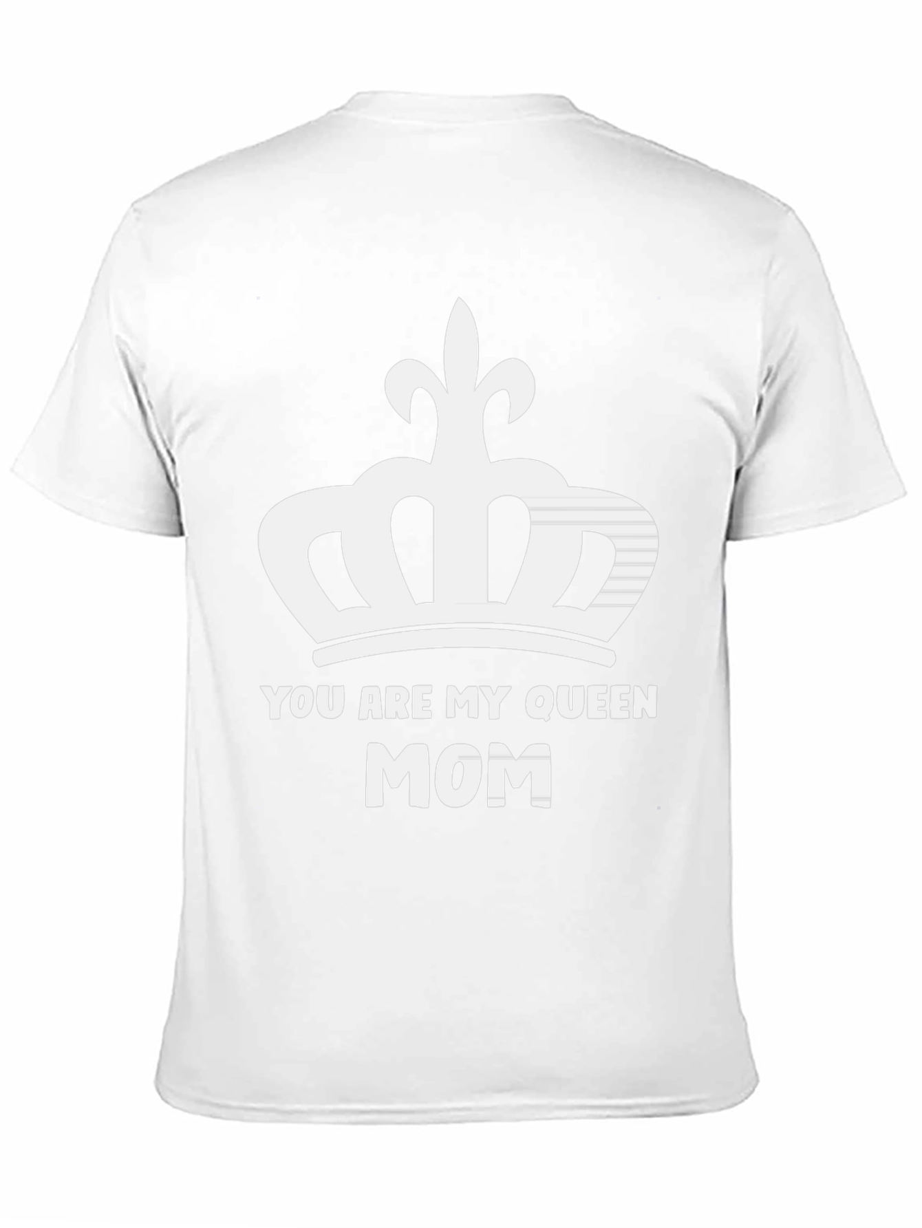 You Are My Queen Mom Graphic T-Shirt