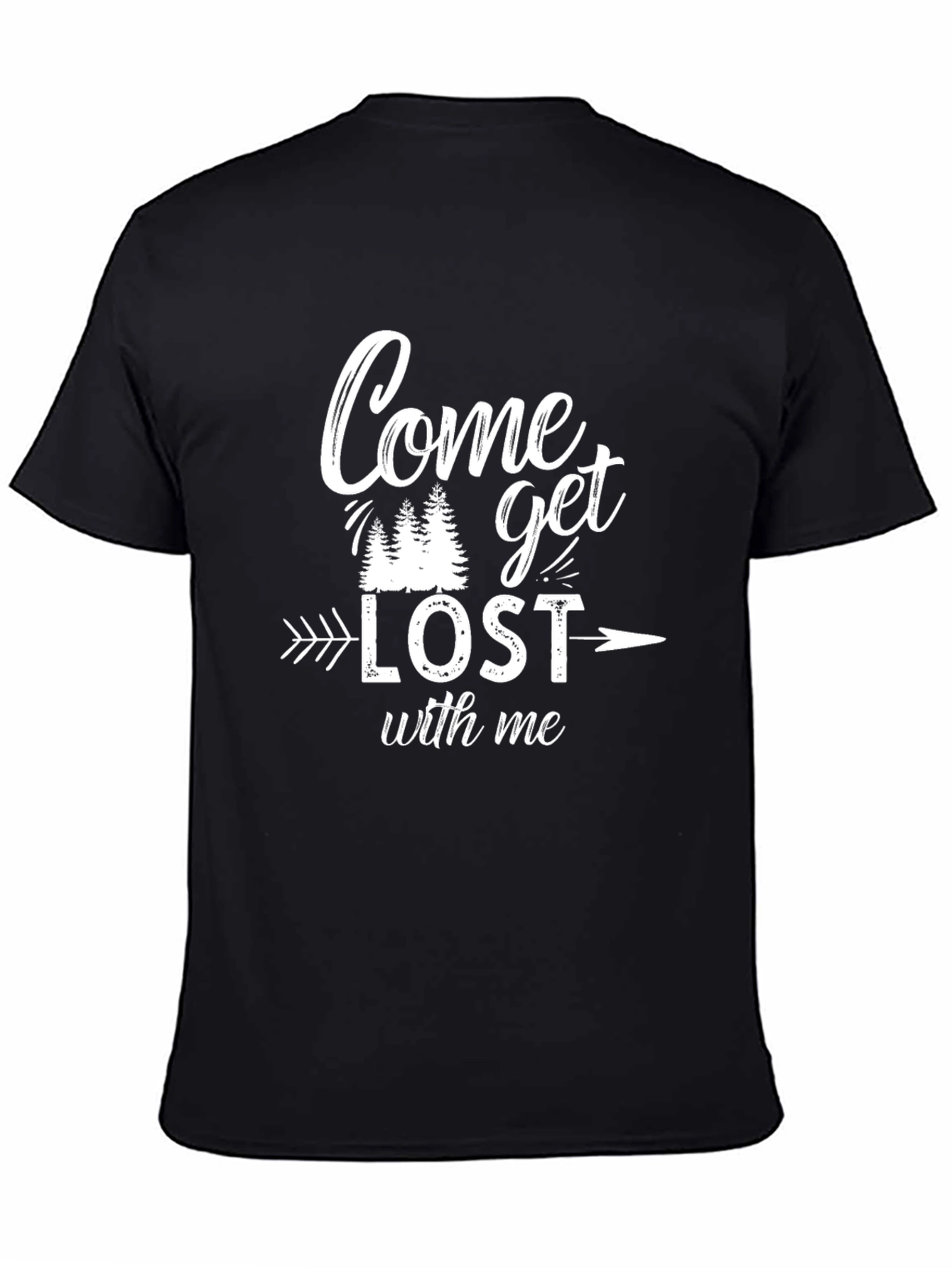 Come Get Lost With Me T-Shirt