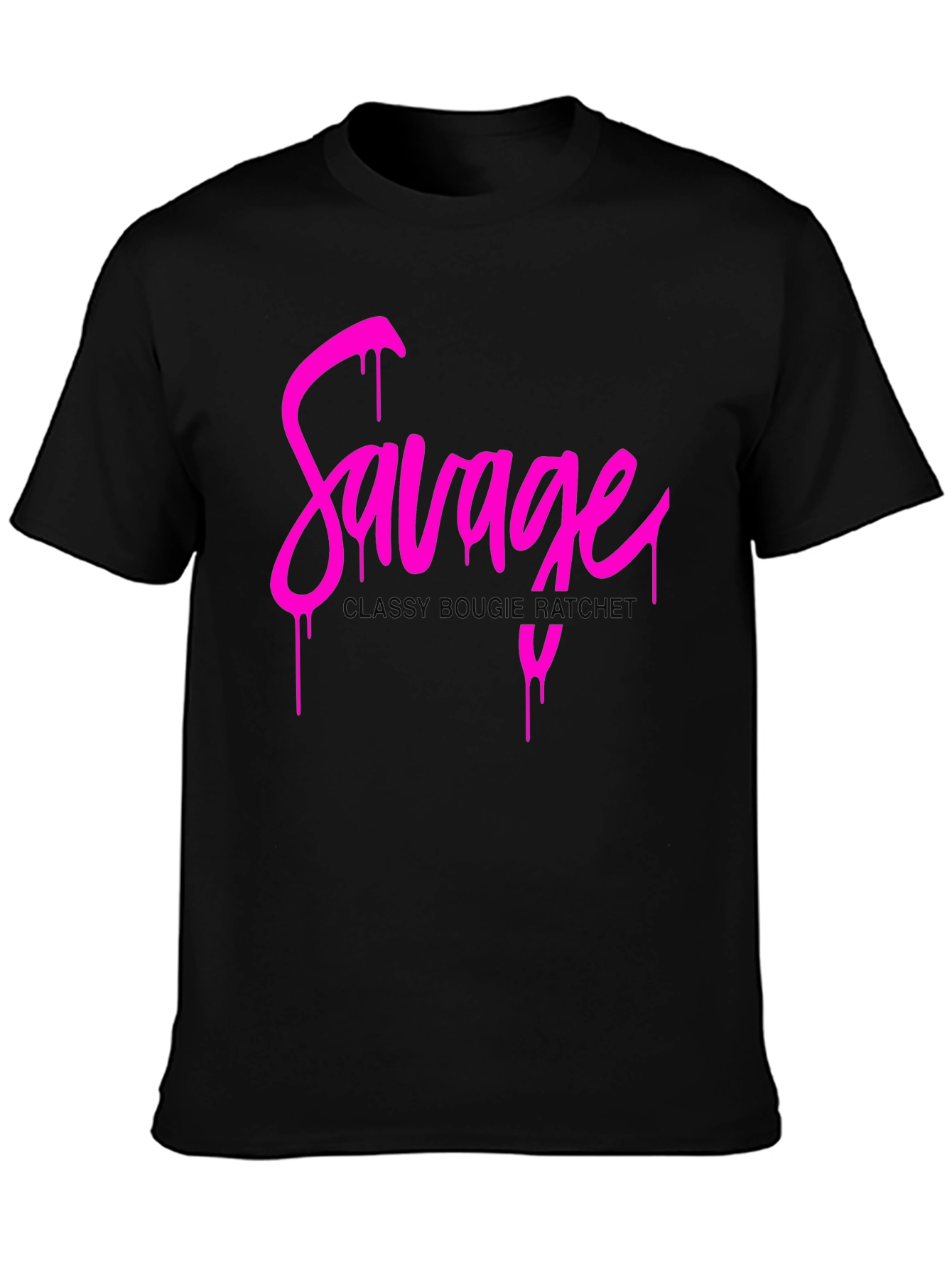 Savage Graphic Print T-Shirt - Classy Bougie Ratchet