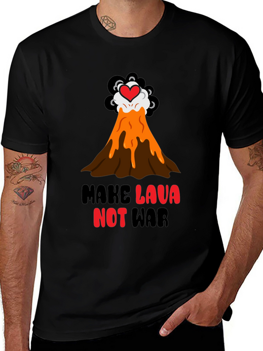 Make Lava Not War T-Shirt