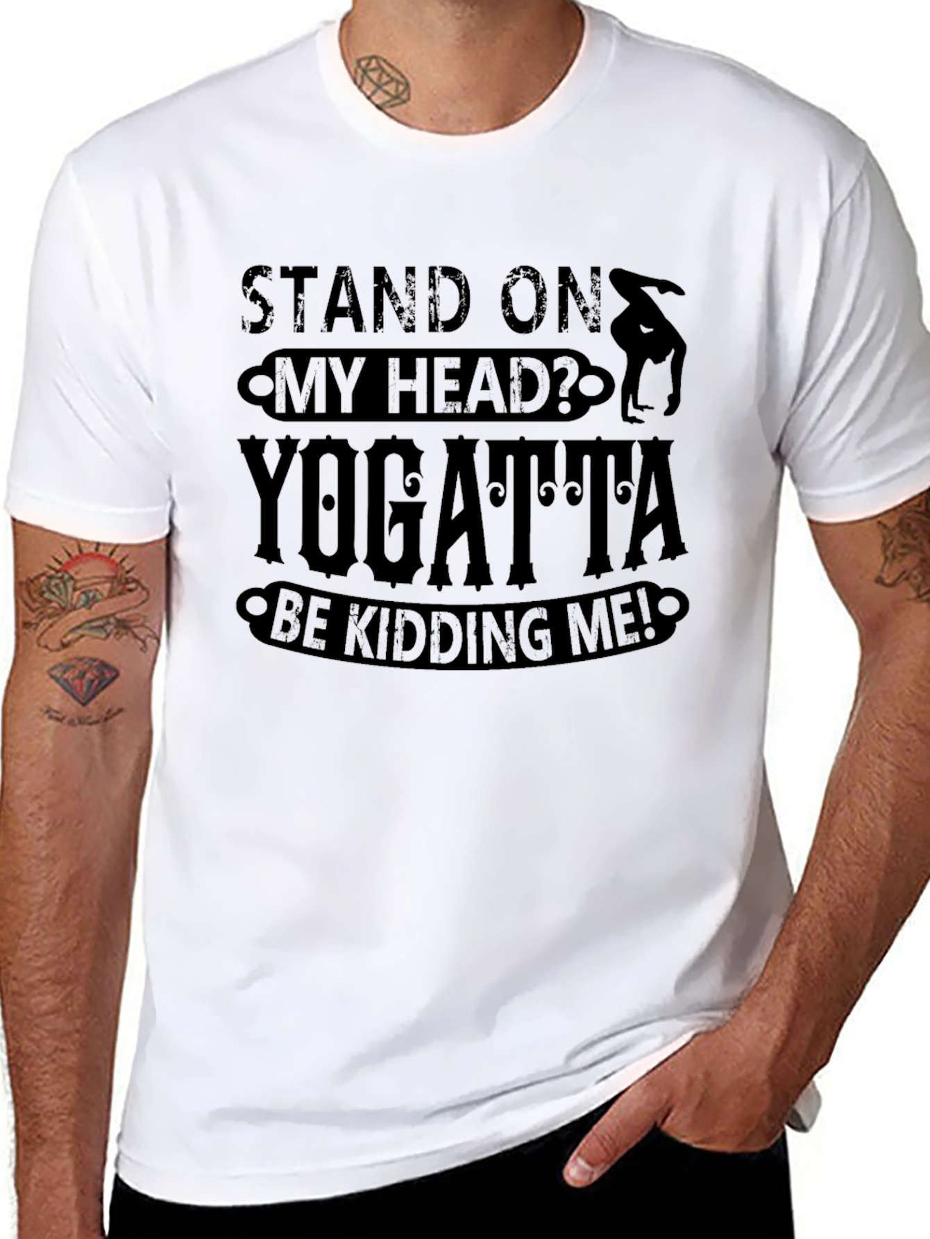 Yogatta Be Kidding Me! Funny Yoga T-Shirt