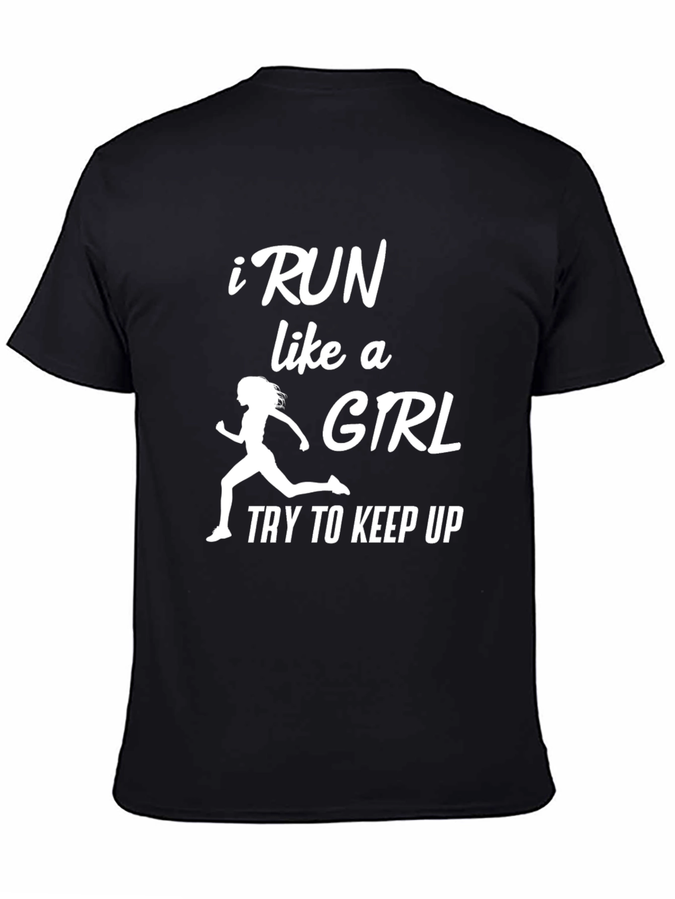 I Run Like a Girl Graphic T-Shirt