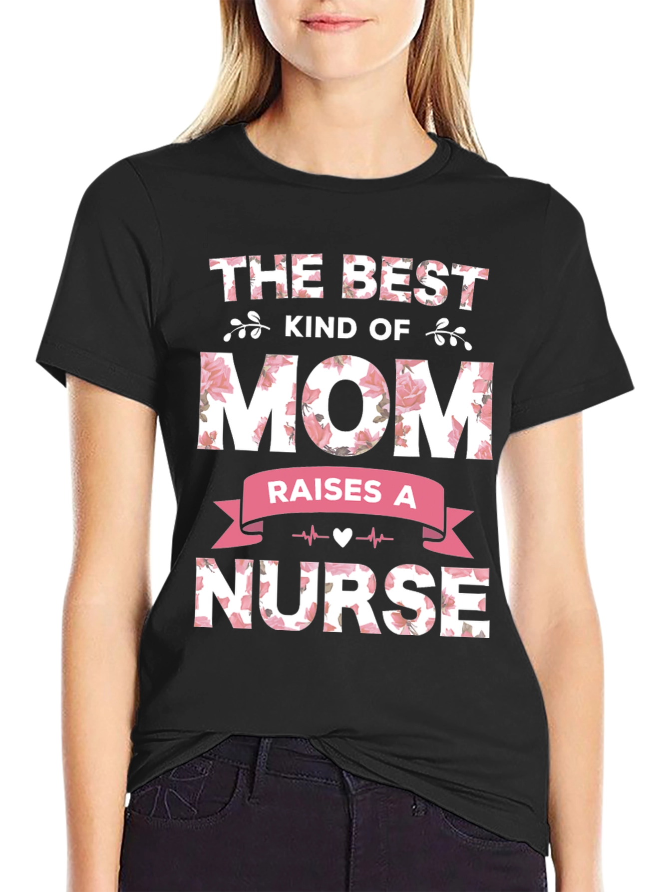 Best Kind of Mom Raises a Nurse T-Shirt