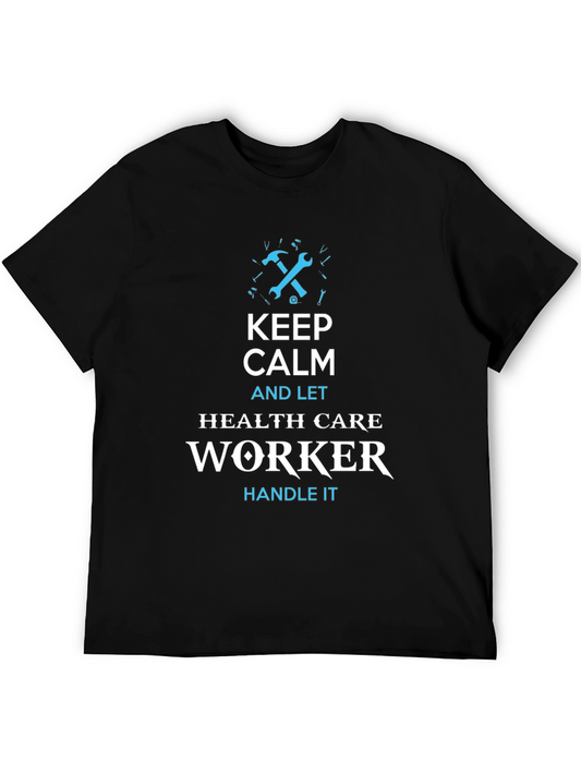 Keep Calm Health Care Worker Graphic T-Shirt