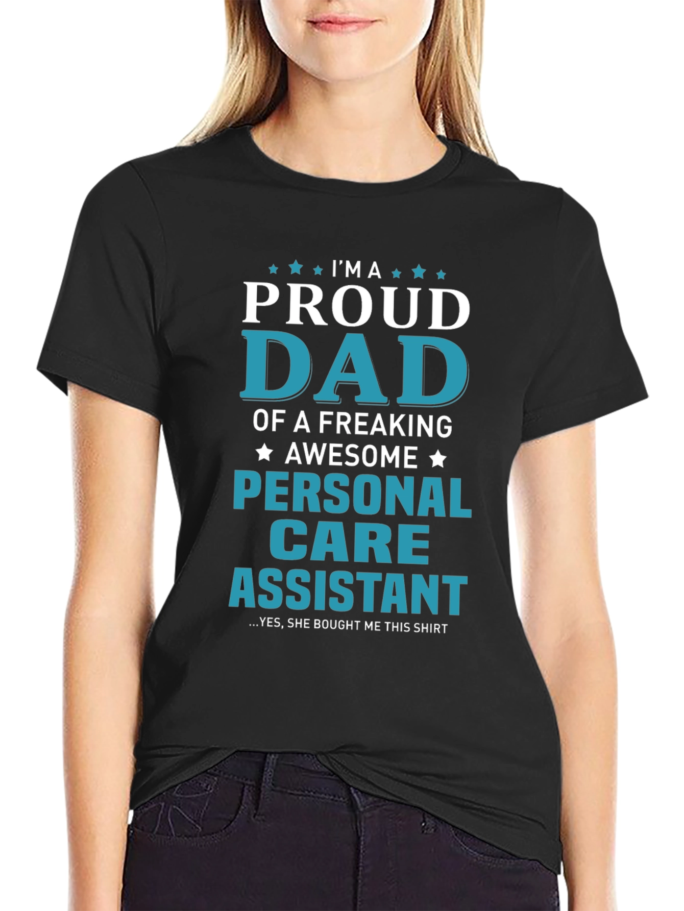 Proud Dad of a Personal Care Assistant T-Shirt