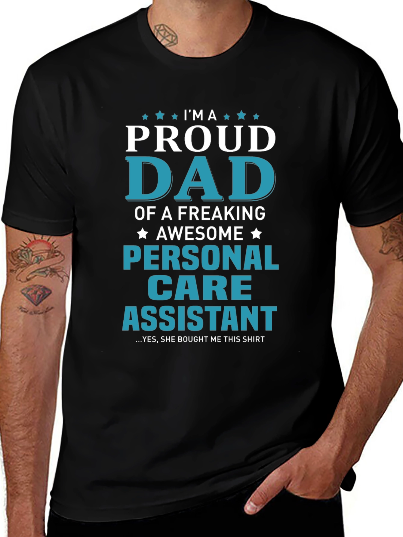 Proud Dad of a Personal Care Assistant T-Shirt