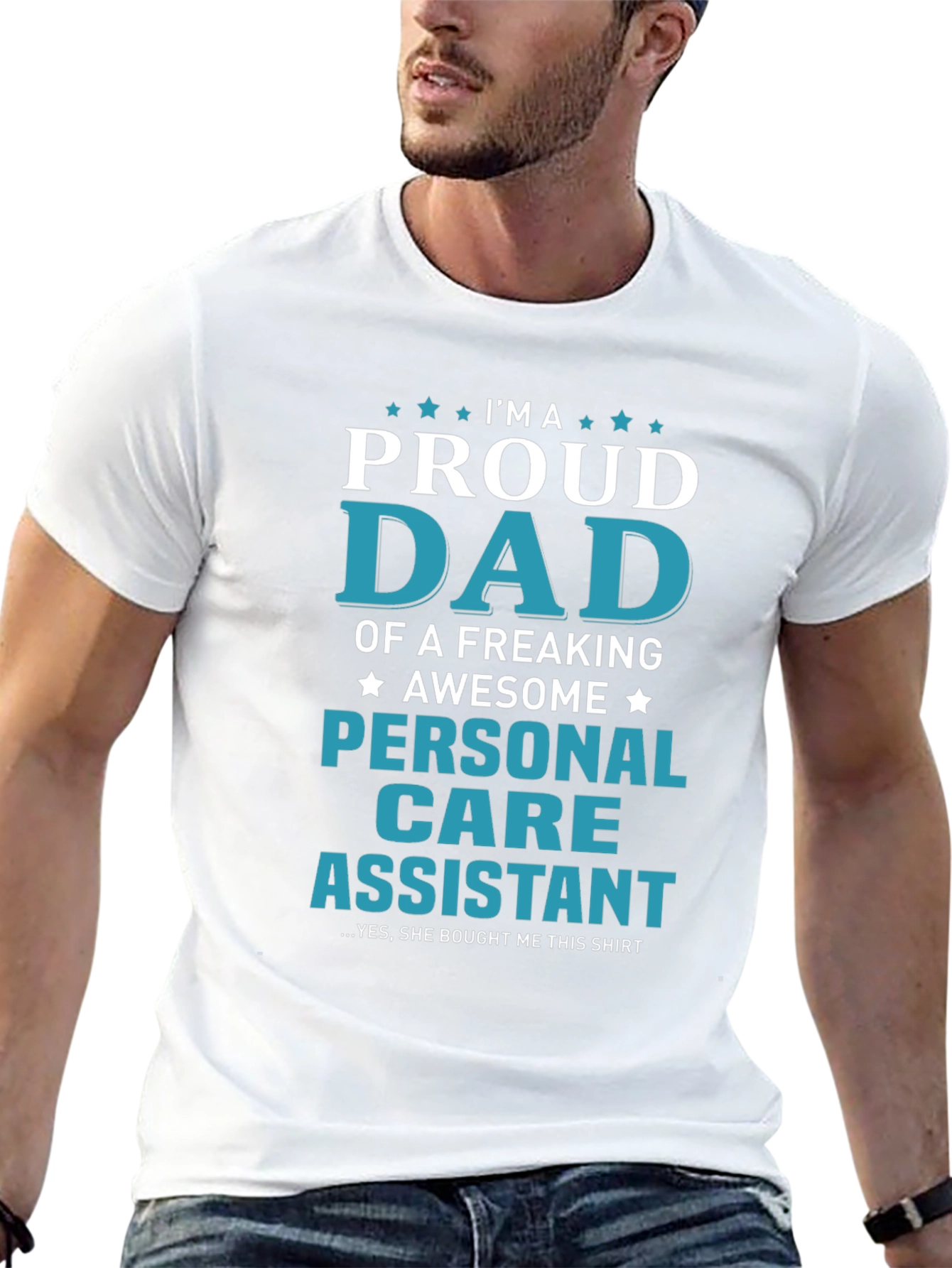 Proud Dad of a Personal Care Assistant T-Shirt