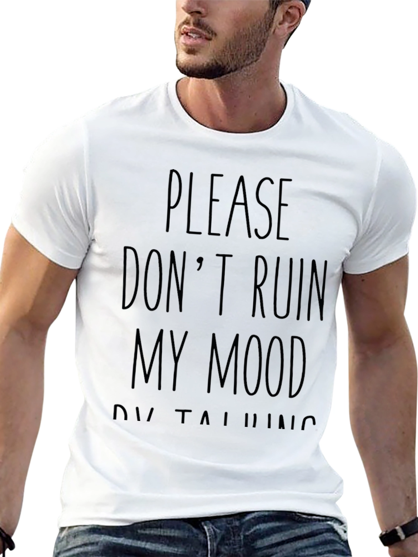 Humorous Dont Ruin My Mood Graphic T-Shirt