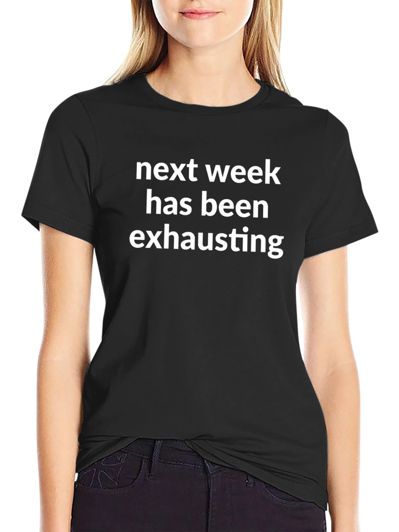 Humorous Next Week Exhausting Black T-Shirt