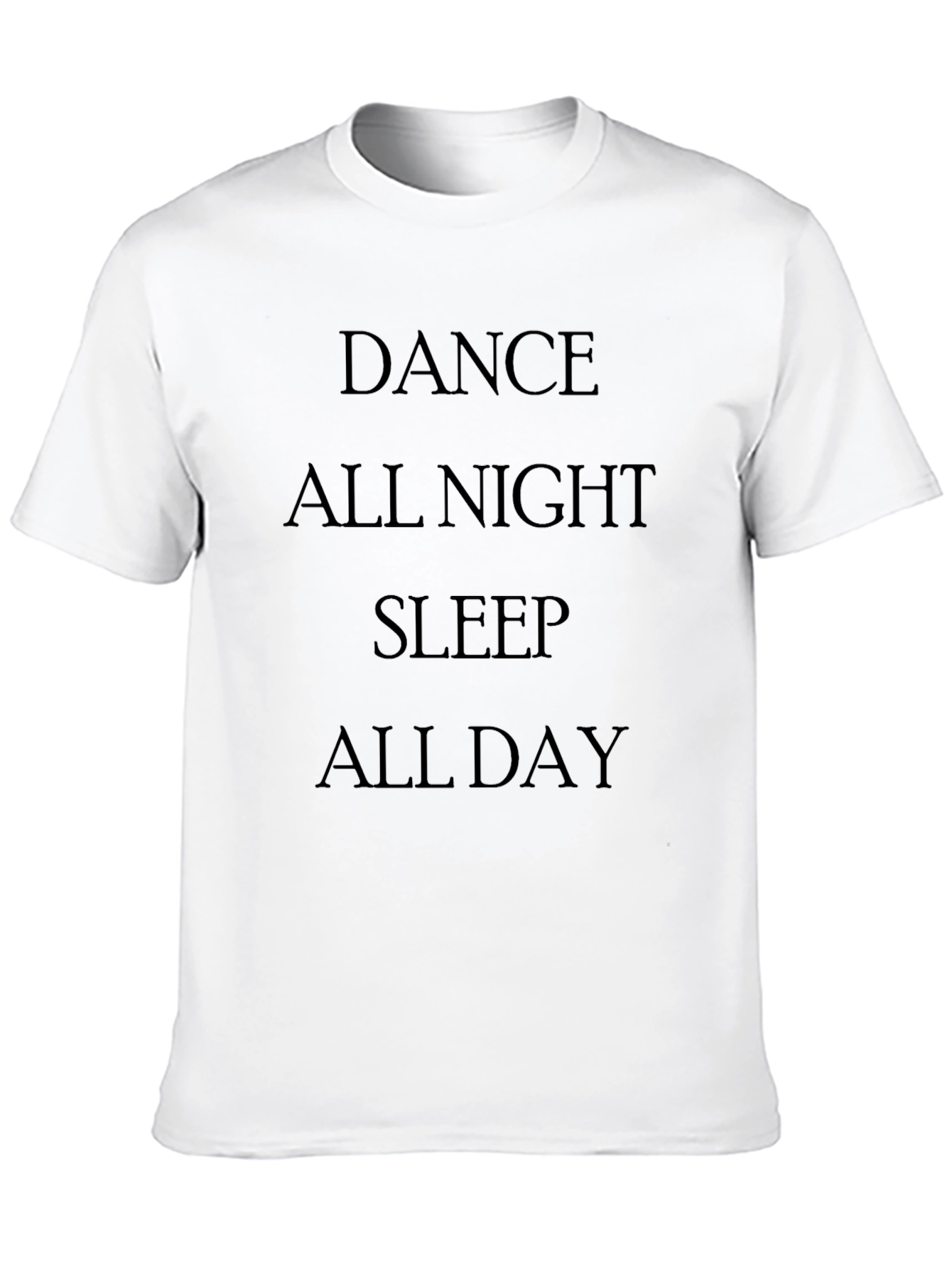 Dance All Night T-Shirt - Premium Cotton Tee