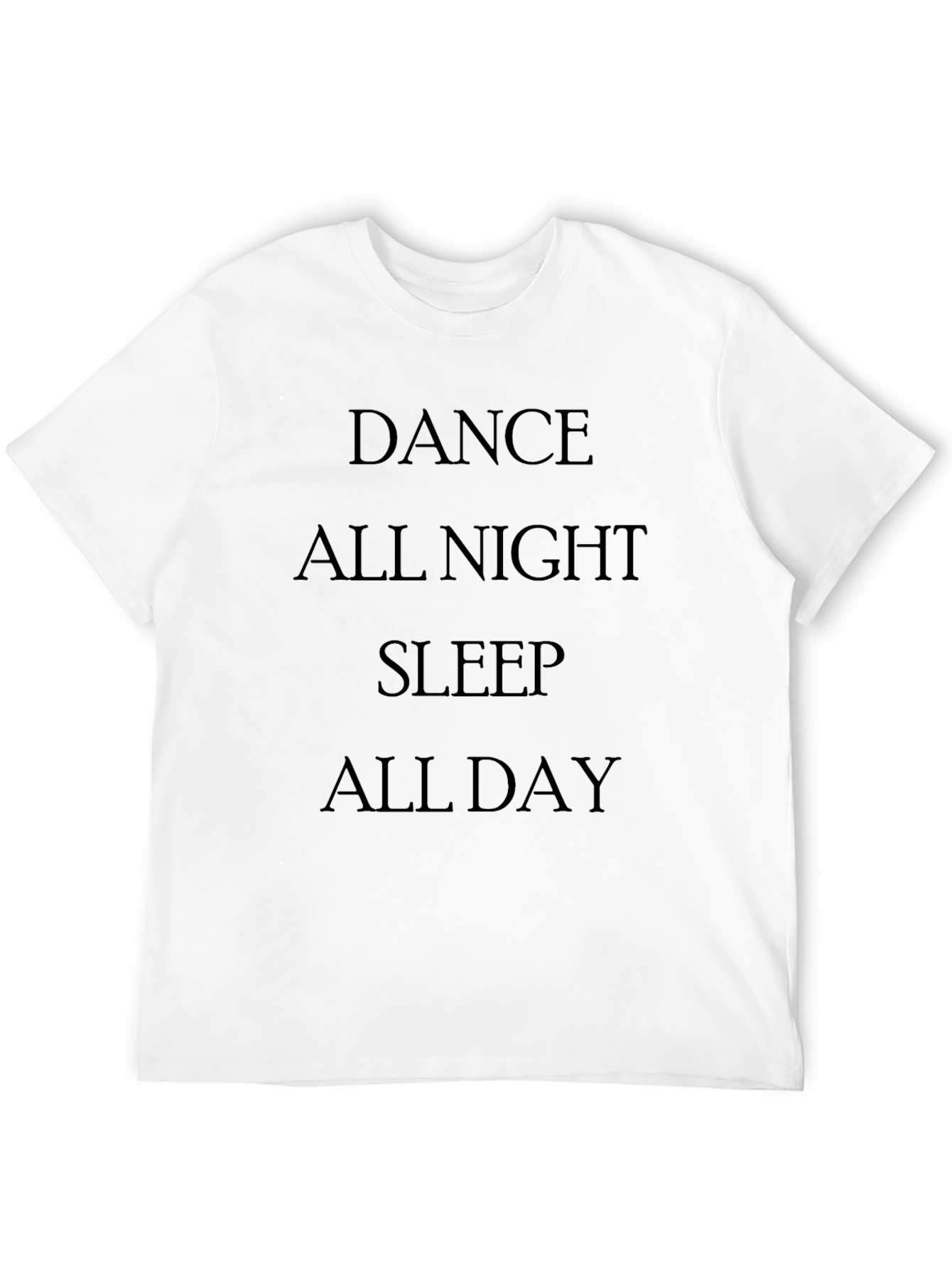 Dance All Night T-Shirt - Premium Cotton Tee