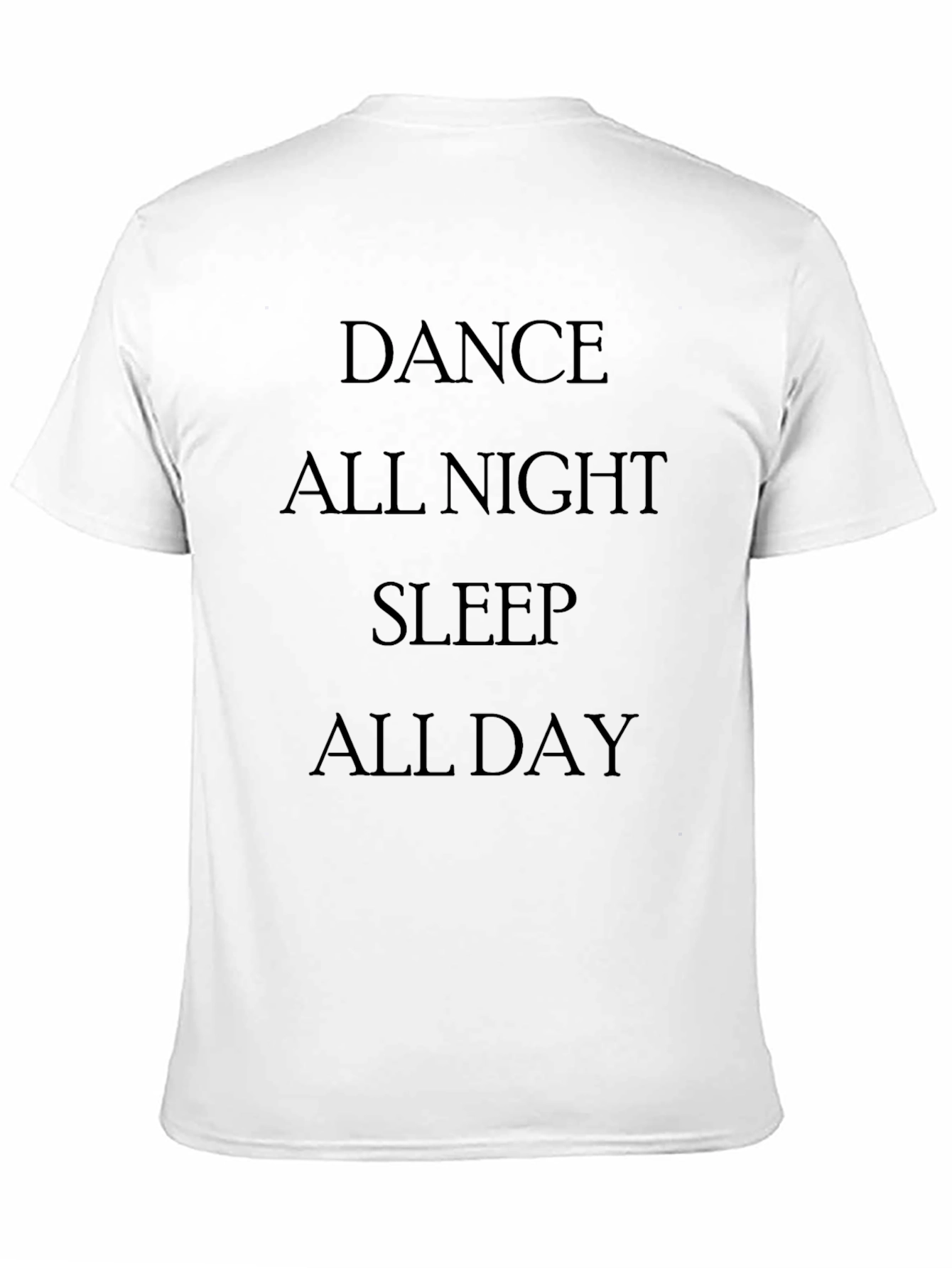 Dance All Night T-Shirt - Premium Cotton Tee