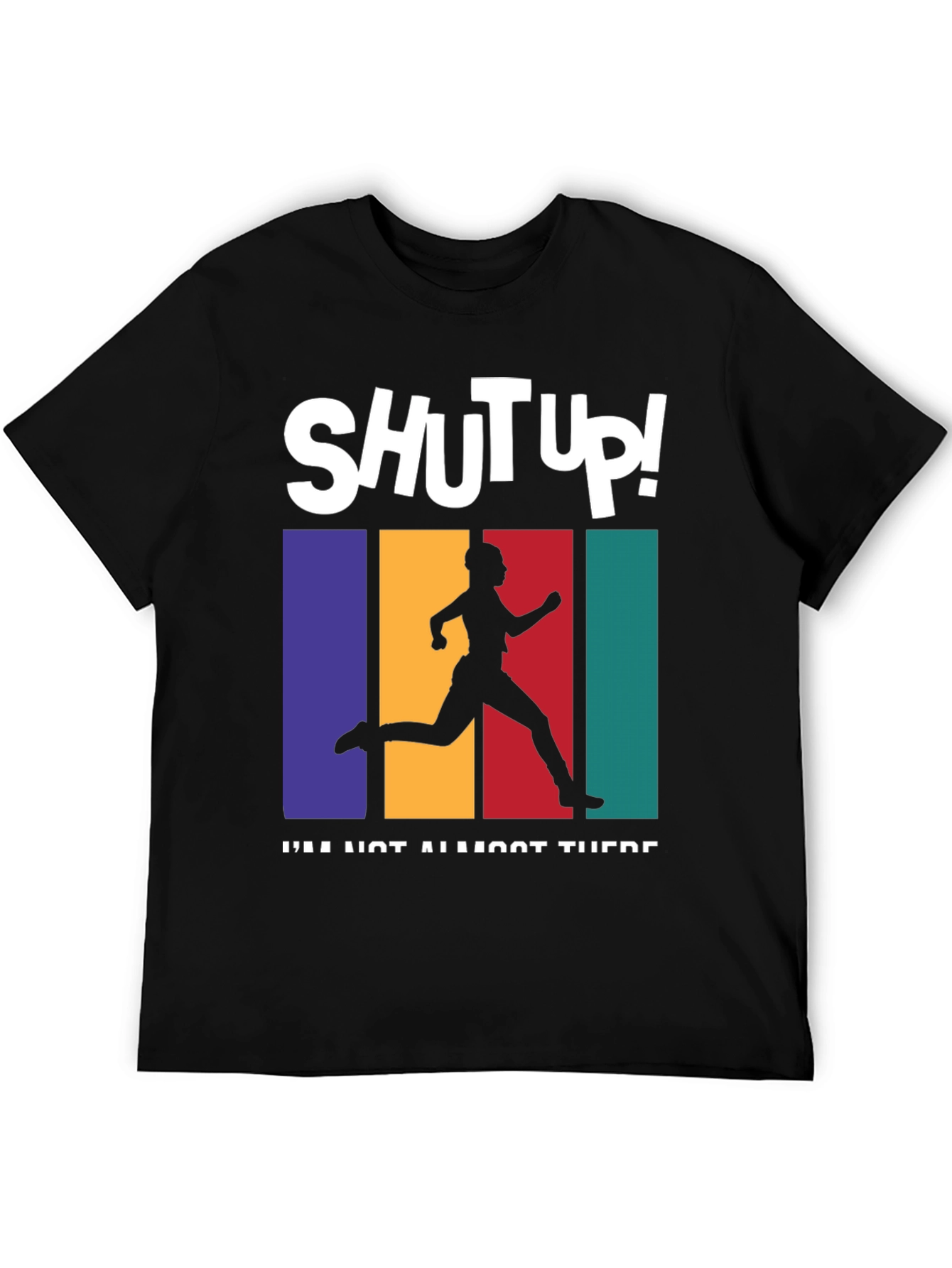 Shut Up! Running T-Shirt - Unisex Graphic Tee