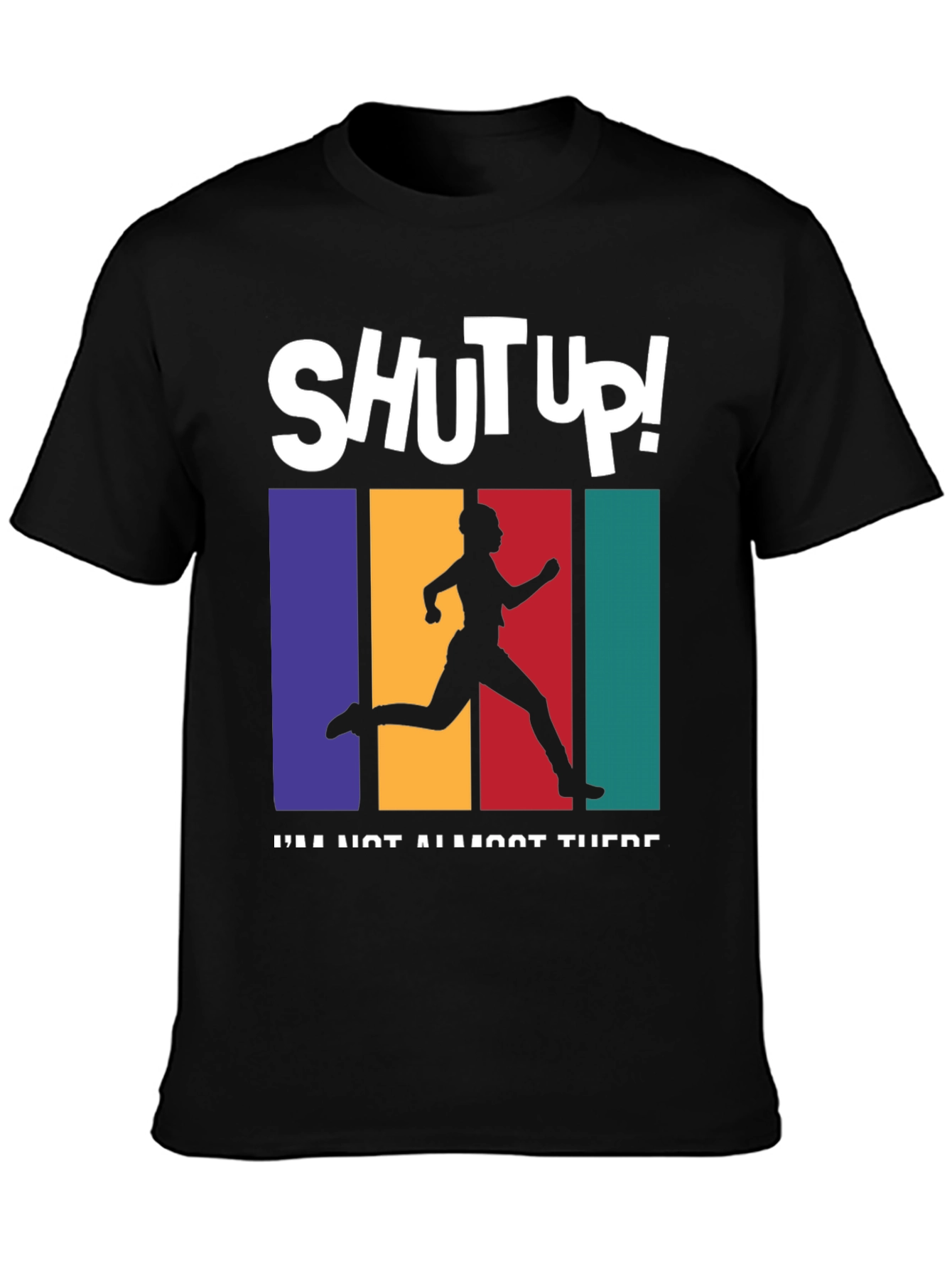 Shut Up! Running T-Shirt - Unisex Graphic Tee