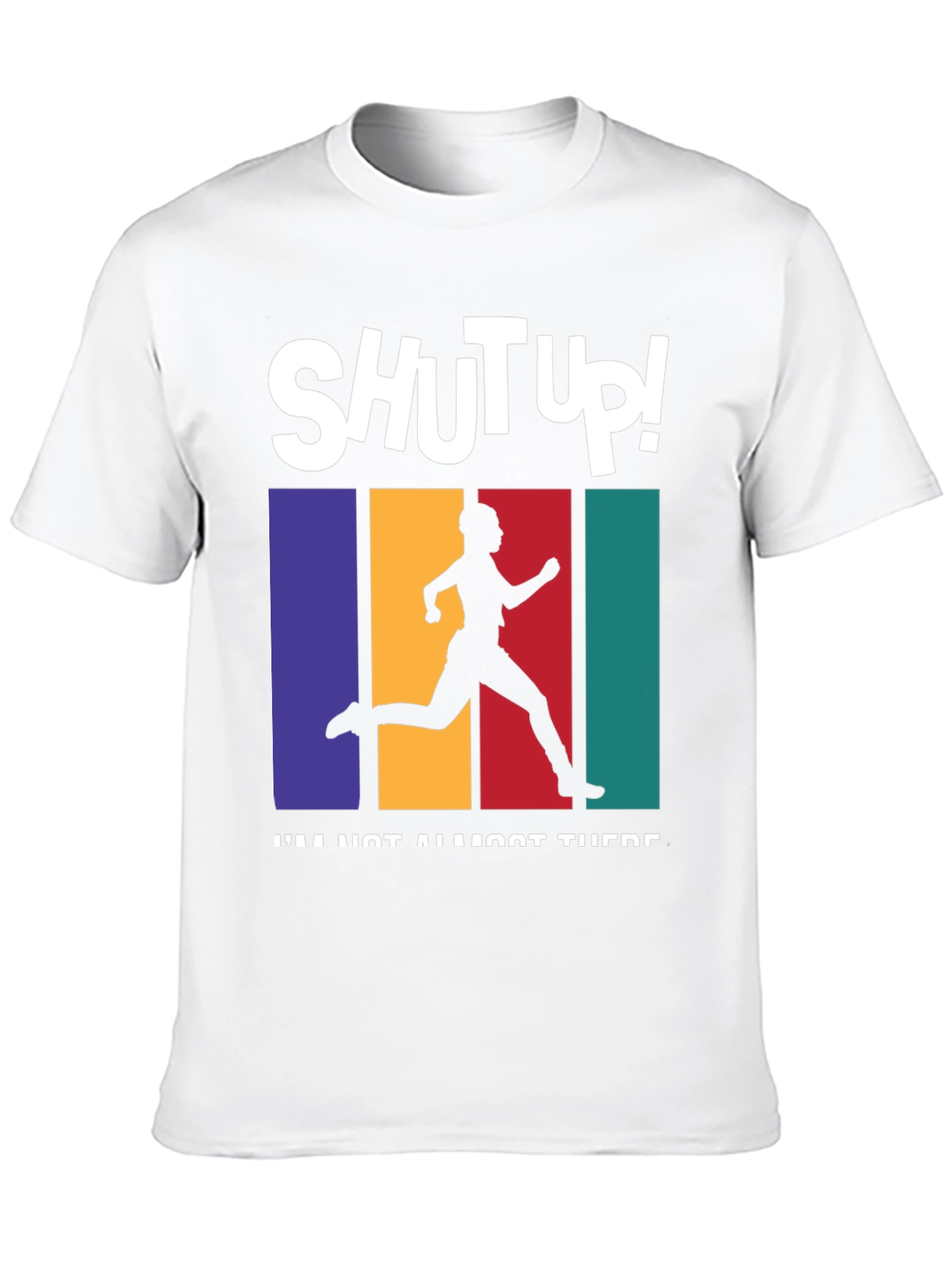 Shut Up! Running T-Shirt - Unisex Graphic Tee
