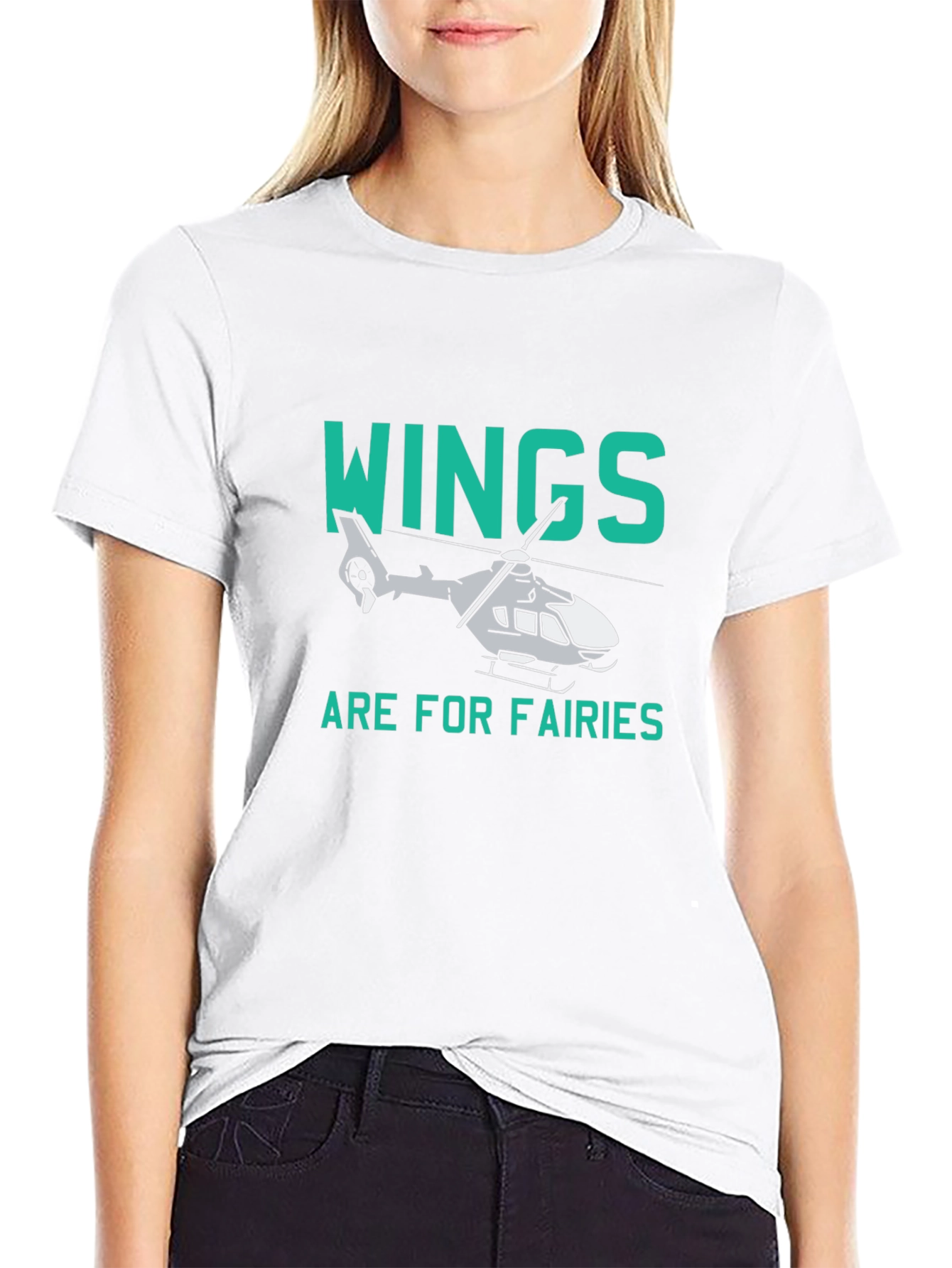 Wings are for Fairies Helicopter T-Shirt
