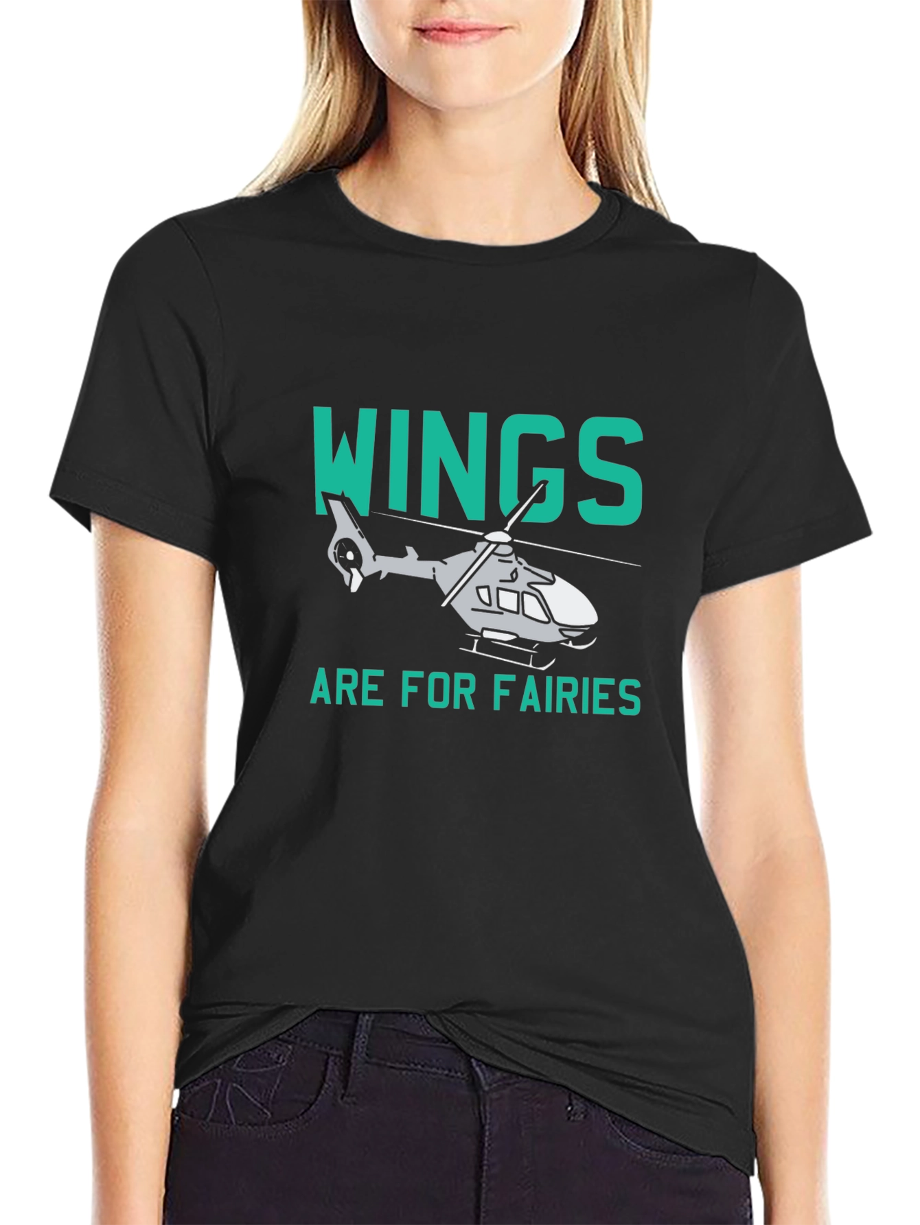 Wings are for Fairies Helicopter T-Shirt