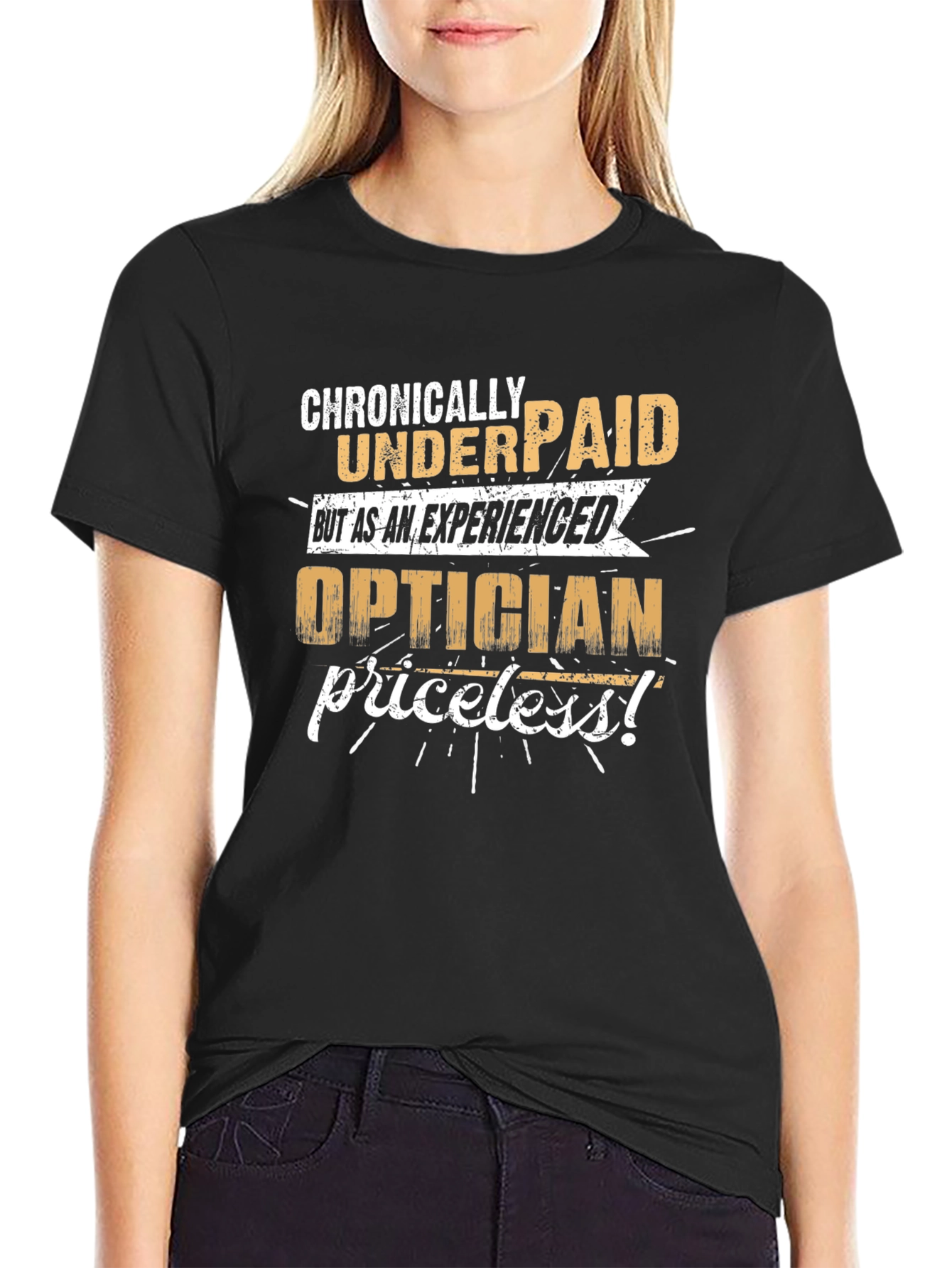 Chronically Underpaid Optician T-Shirt
