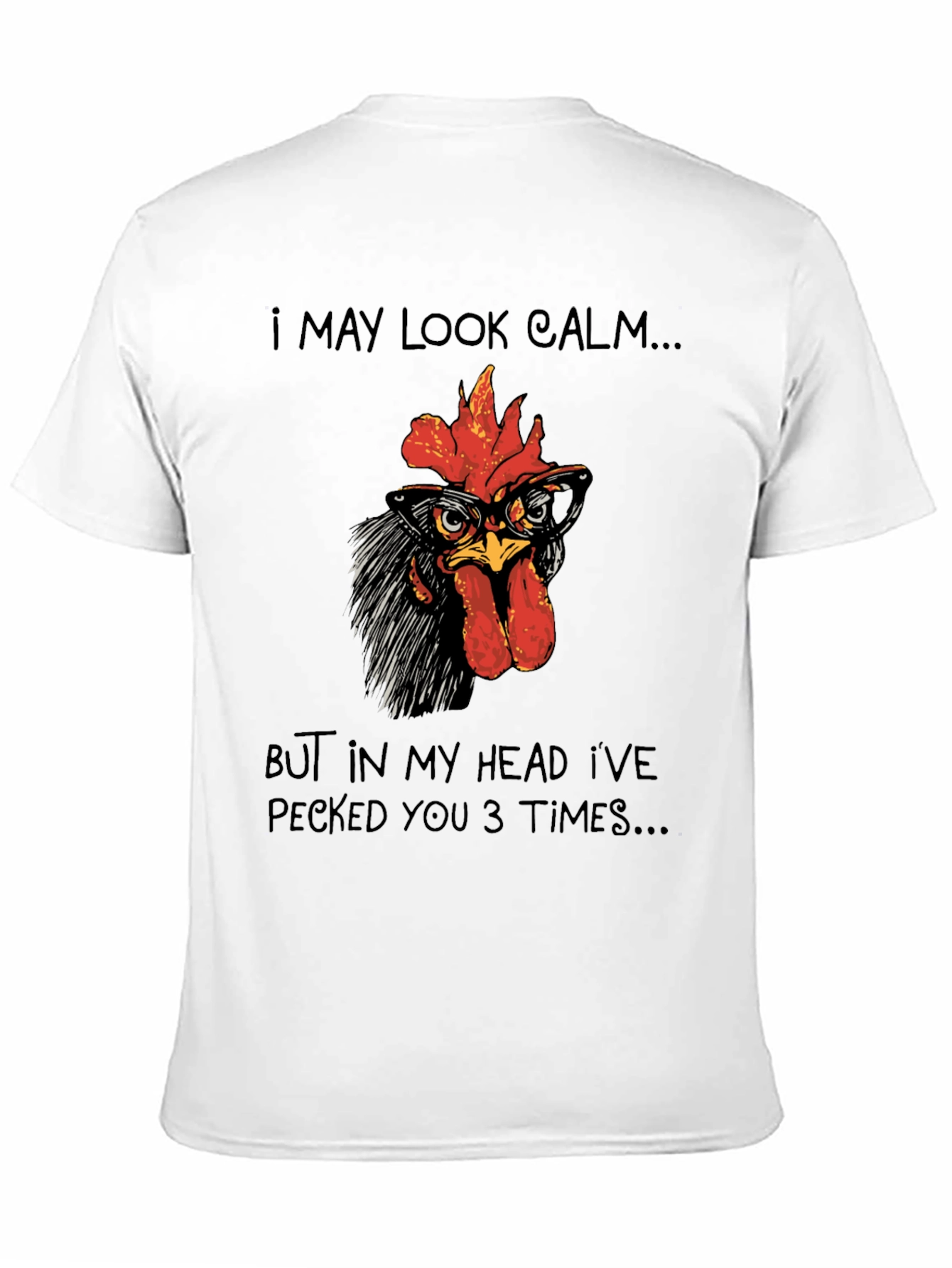 Calm Chicken T-Shirt - Funny Rooster Tee