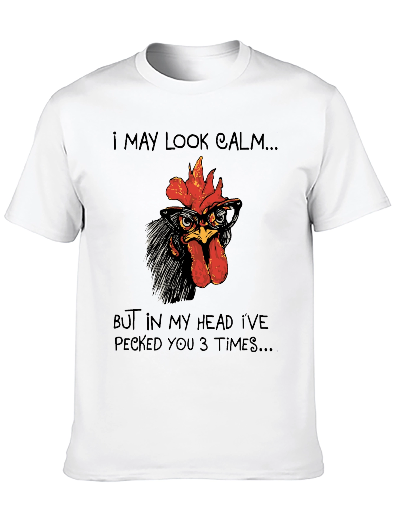 Calm Chicken T-Shirt - Funny Rooster Tee
