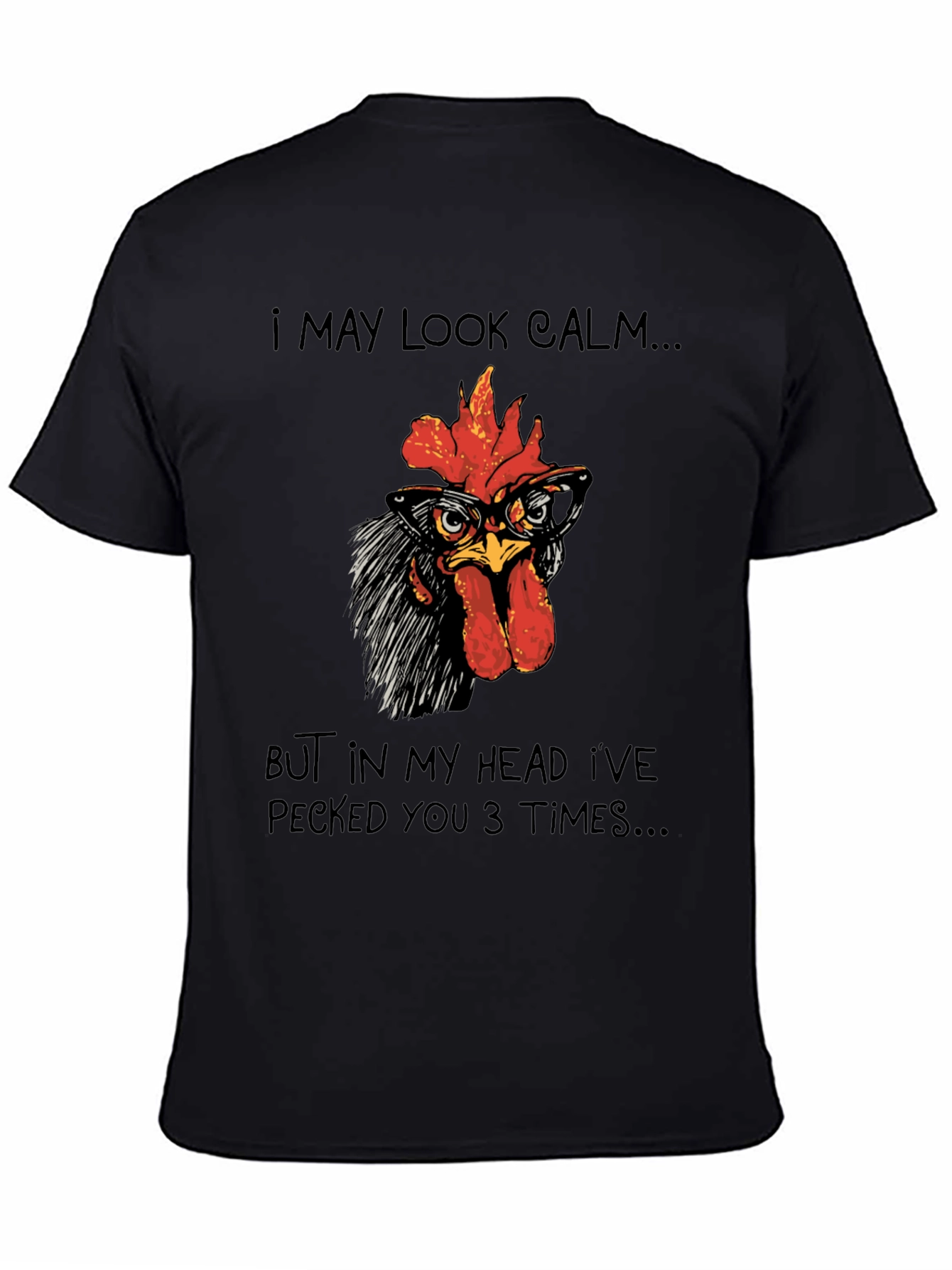 Calm Chicken T-Shirt - Funny Rooster Tee