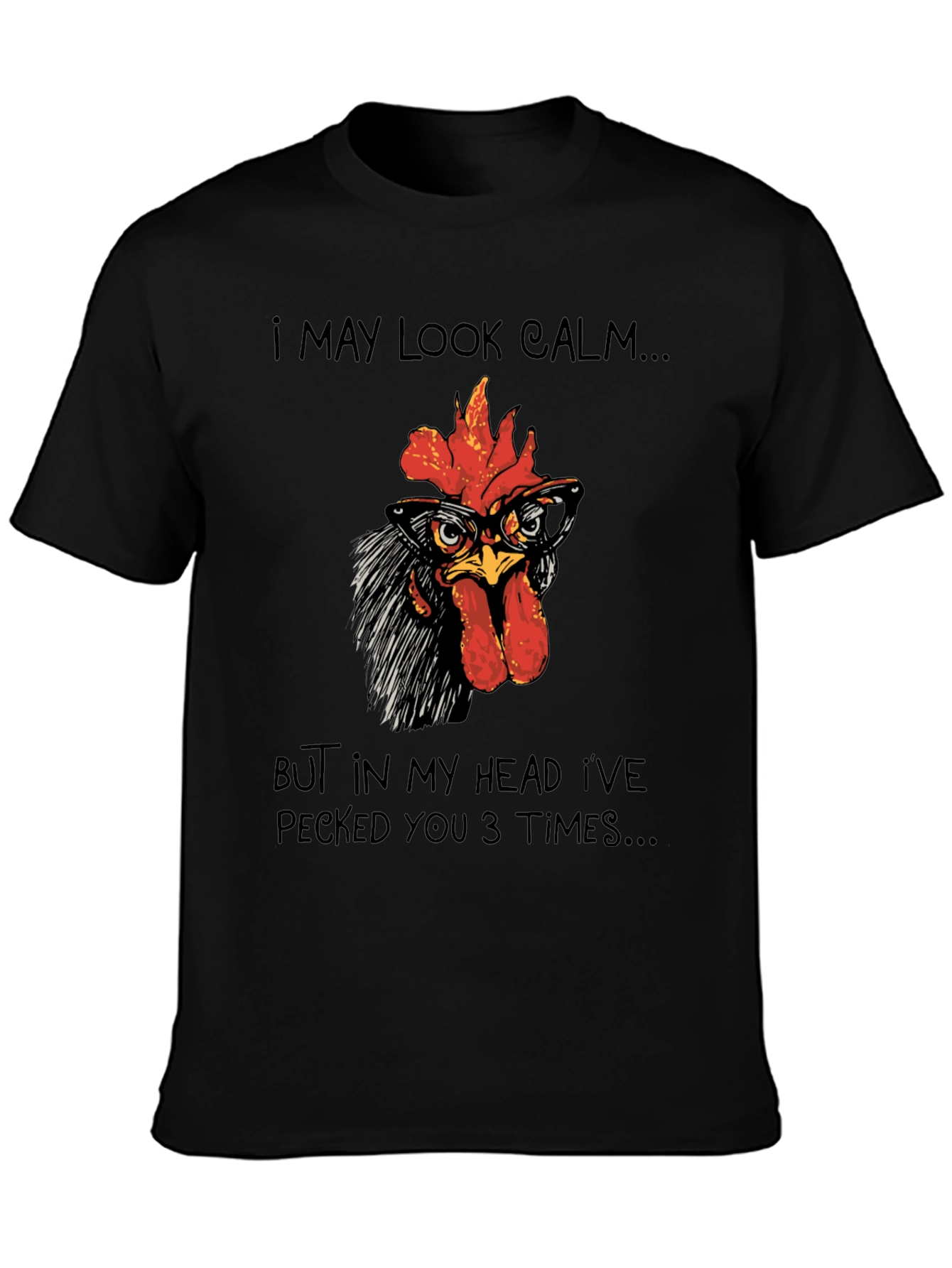 Calm Chicken T-Shirt - Funny Rooster Tee