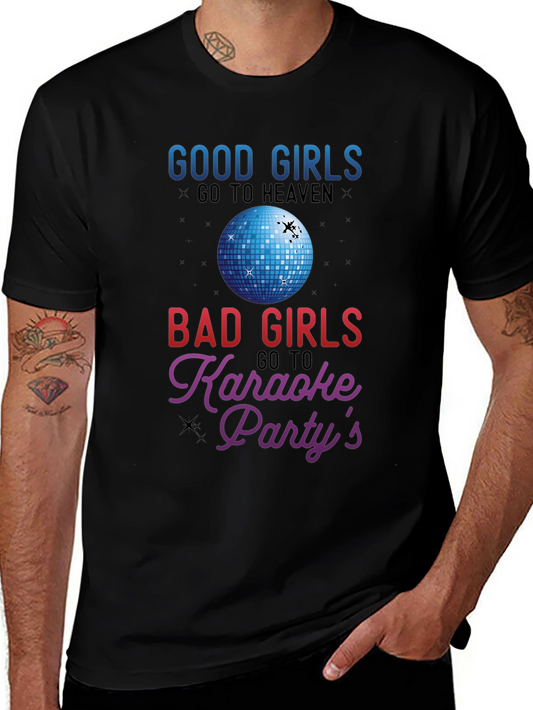 Good Girls Heaven Bad Girls Karaoke T-Shirt