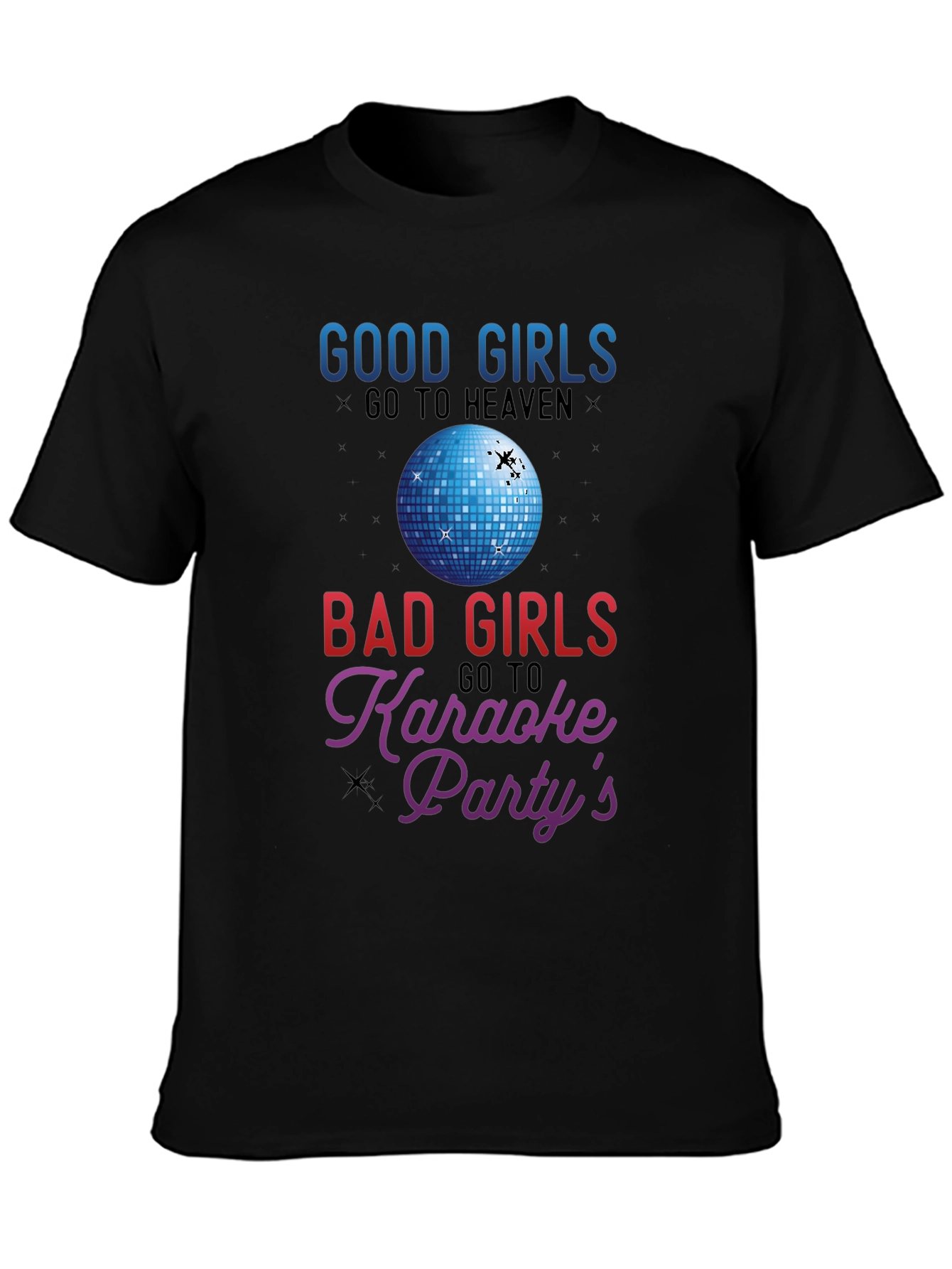 Good Girls Heaven Bad Girls Karaoke T-Shirt