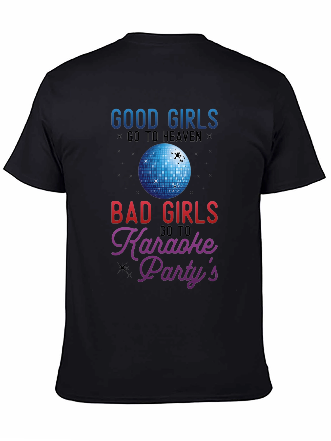 Good Girls Heaven Bad Girls Karaoke T-Shirt