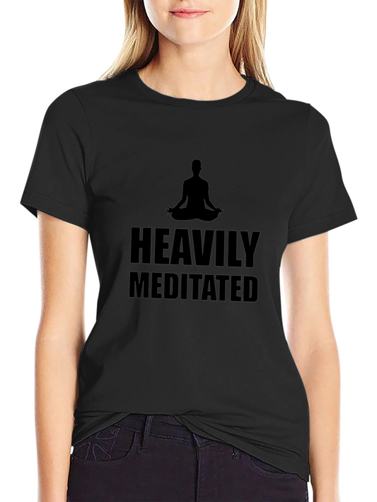 Heavily Meditated Graphic T-Shirt - Zen Style