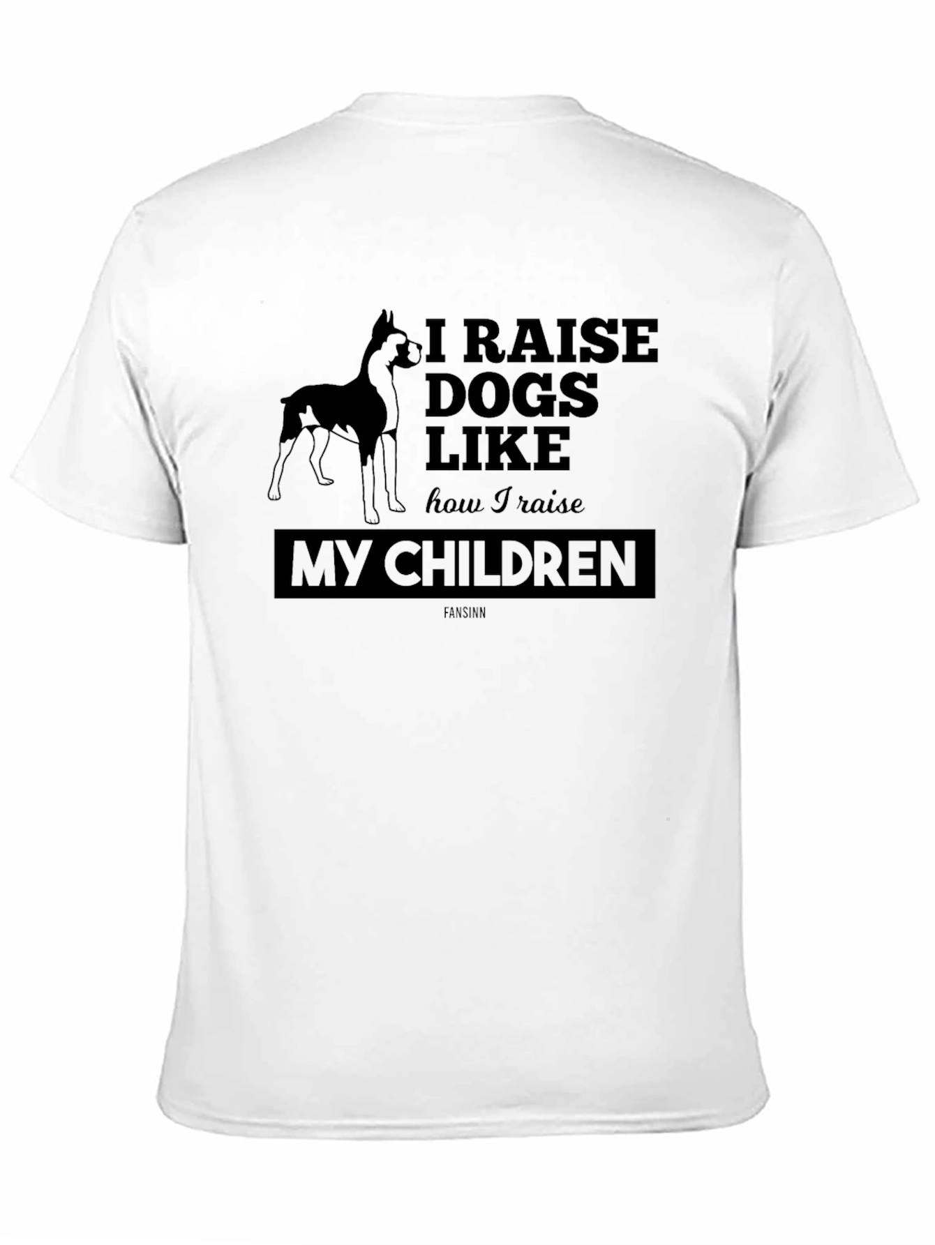 I Raise Dogs Like My Children Graphic Tee