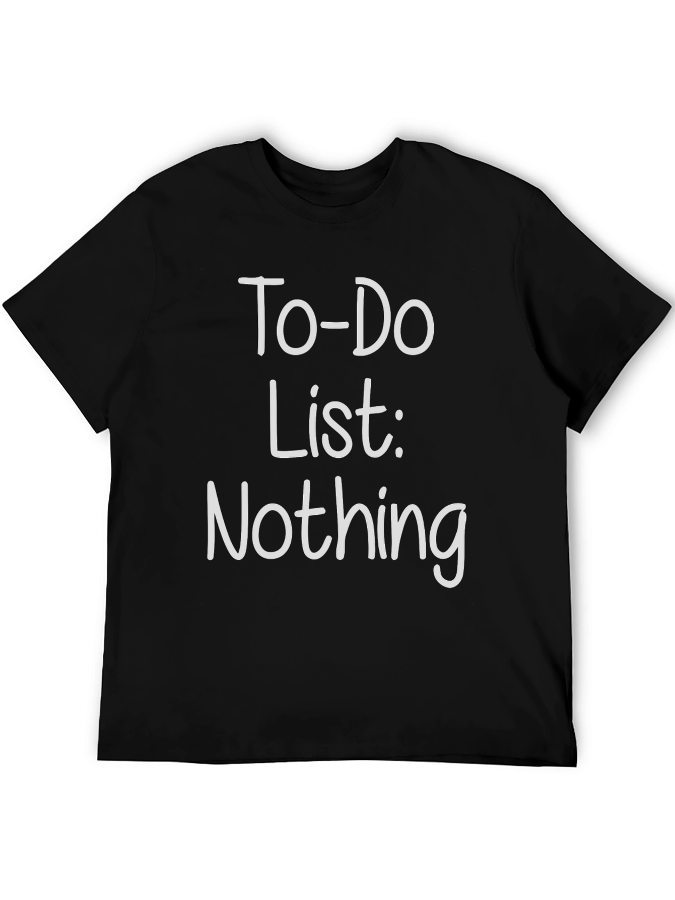 To-Do List: Nothing - Graphic Tee