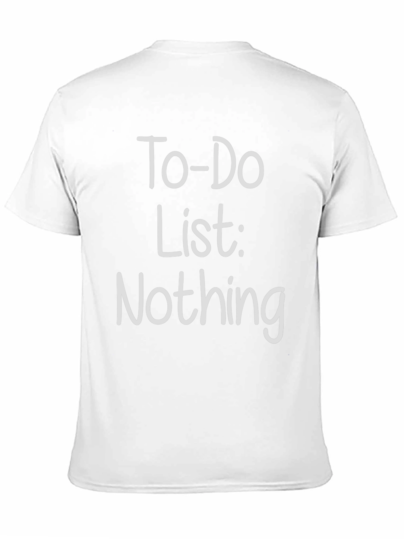 To-Do List: Nothing - Graphic Tee