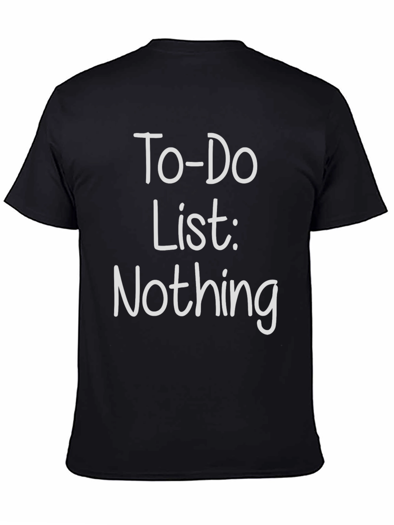 To-Do List: Nothing - Graphic Tee