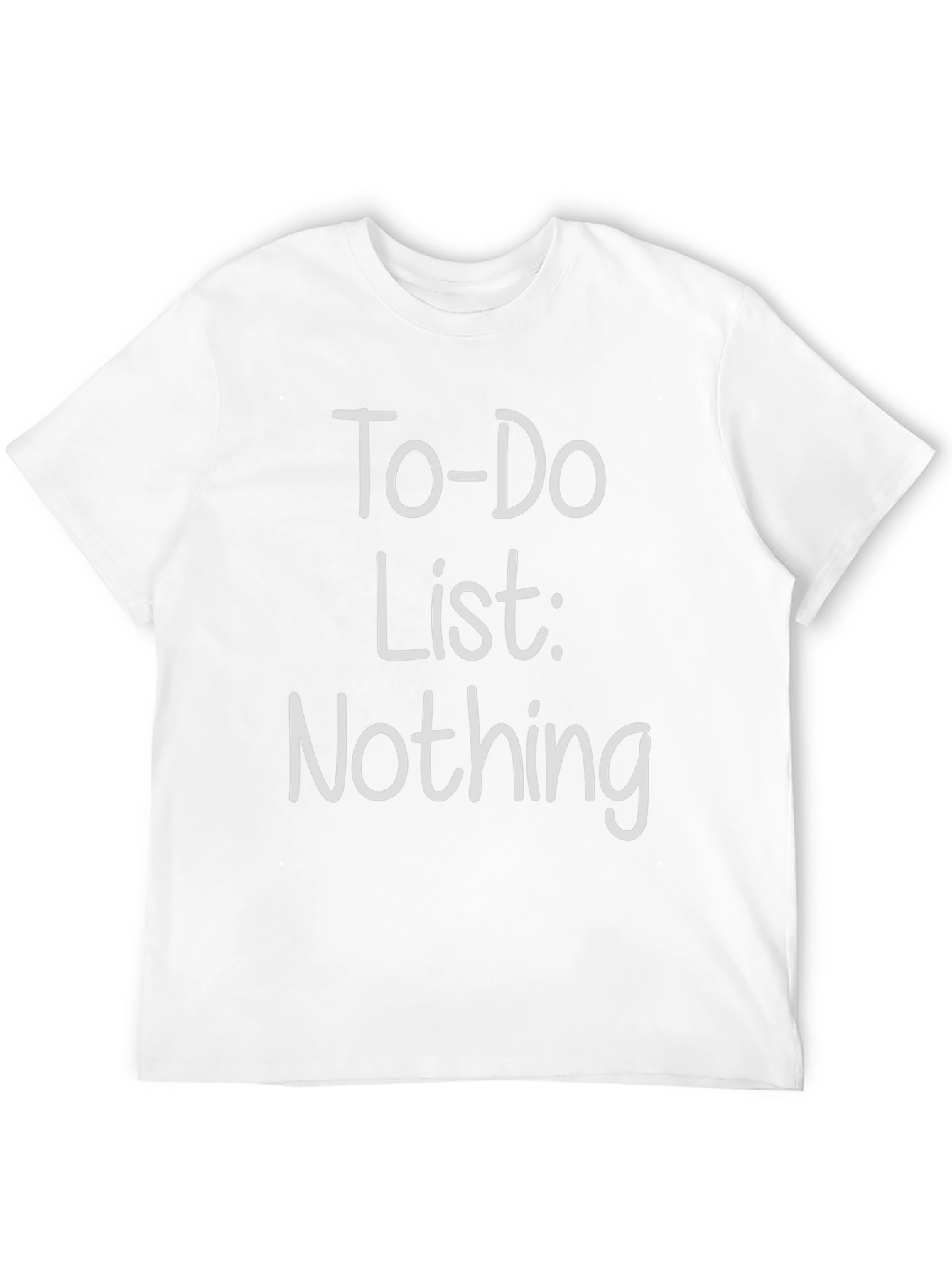 To-Do List: Nothing - Graphic Tee