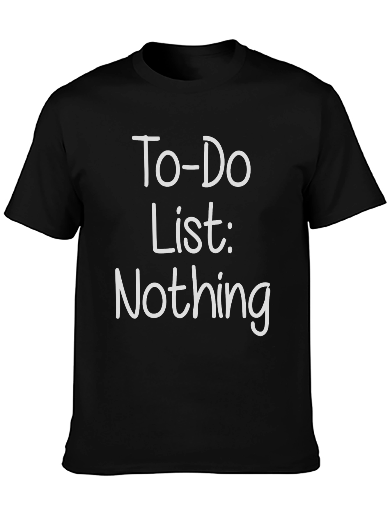 To-Do List: Nothing - Graphic Tee