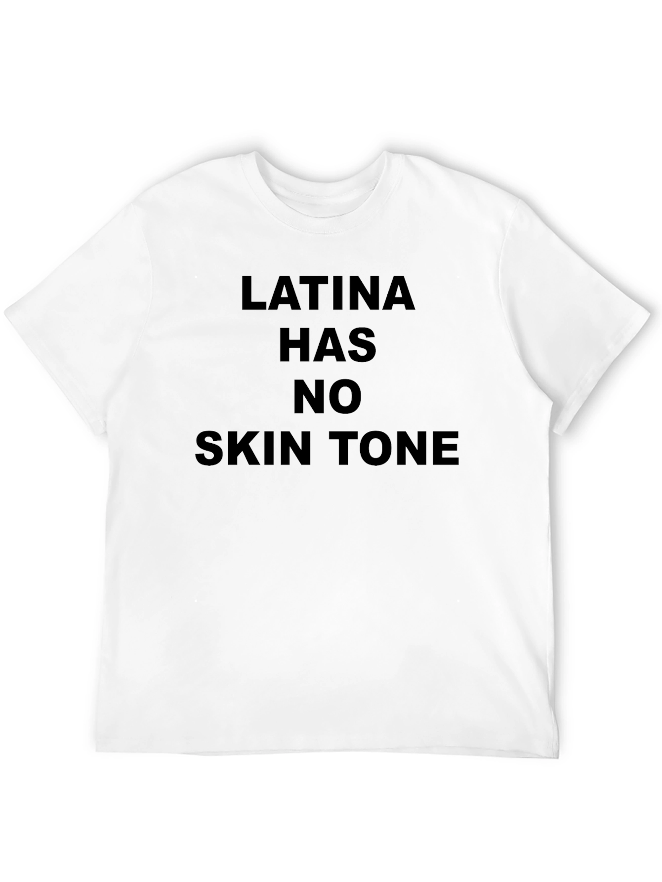 Latina Has No Skin Tone Graphic Tee