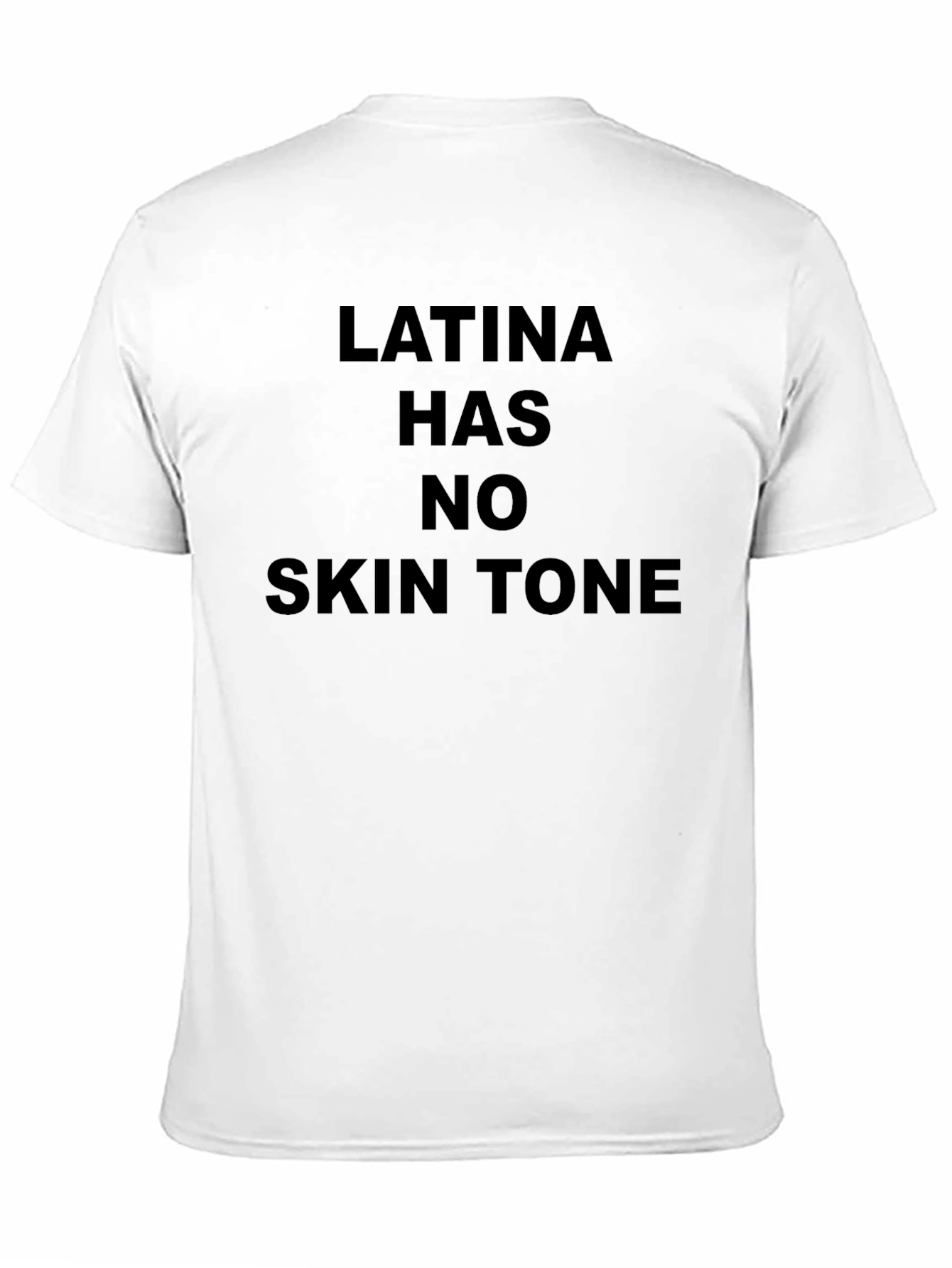 Latina Has No Skin Tone Graphic Tee