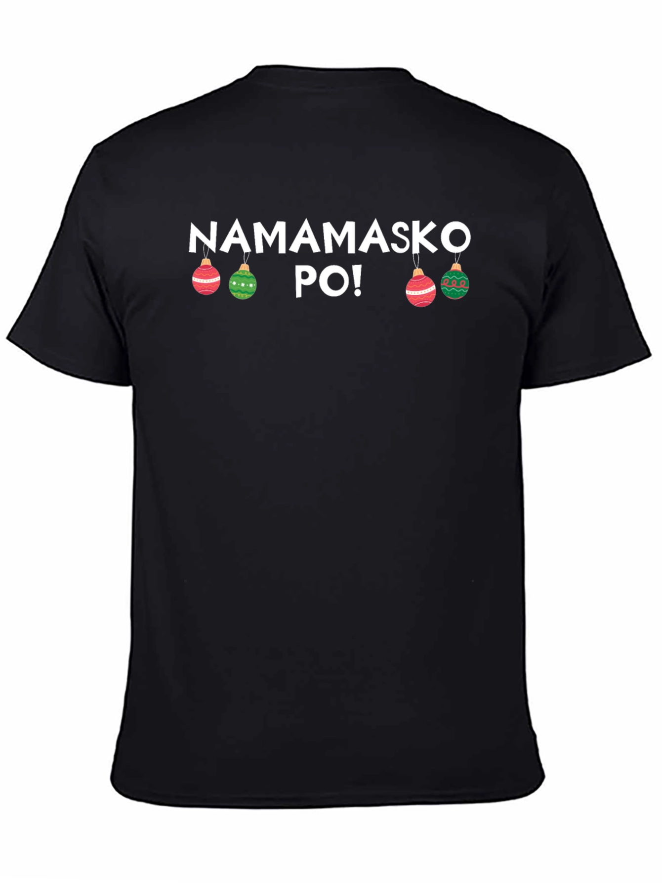 Namamasko Po! Festive Black T-Shirt
