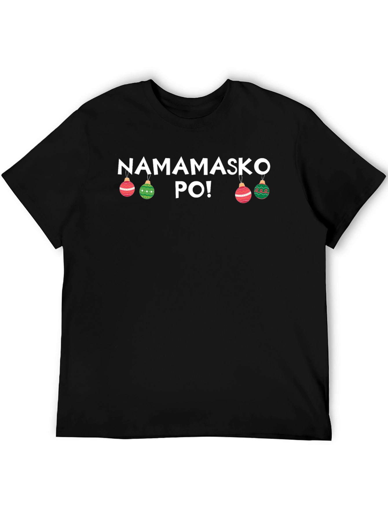 Namamasko Po! Festive Black T-Shirt